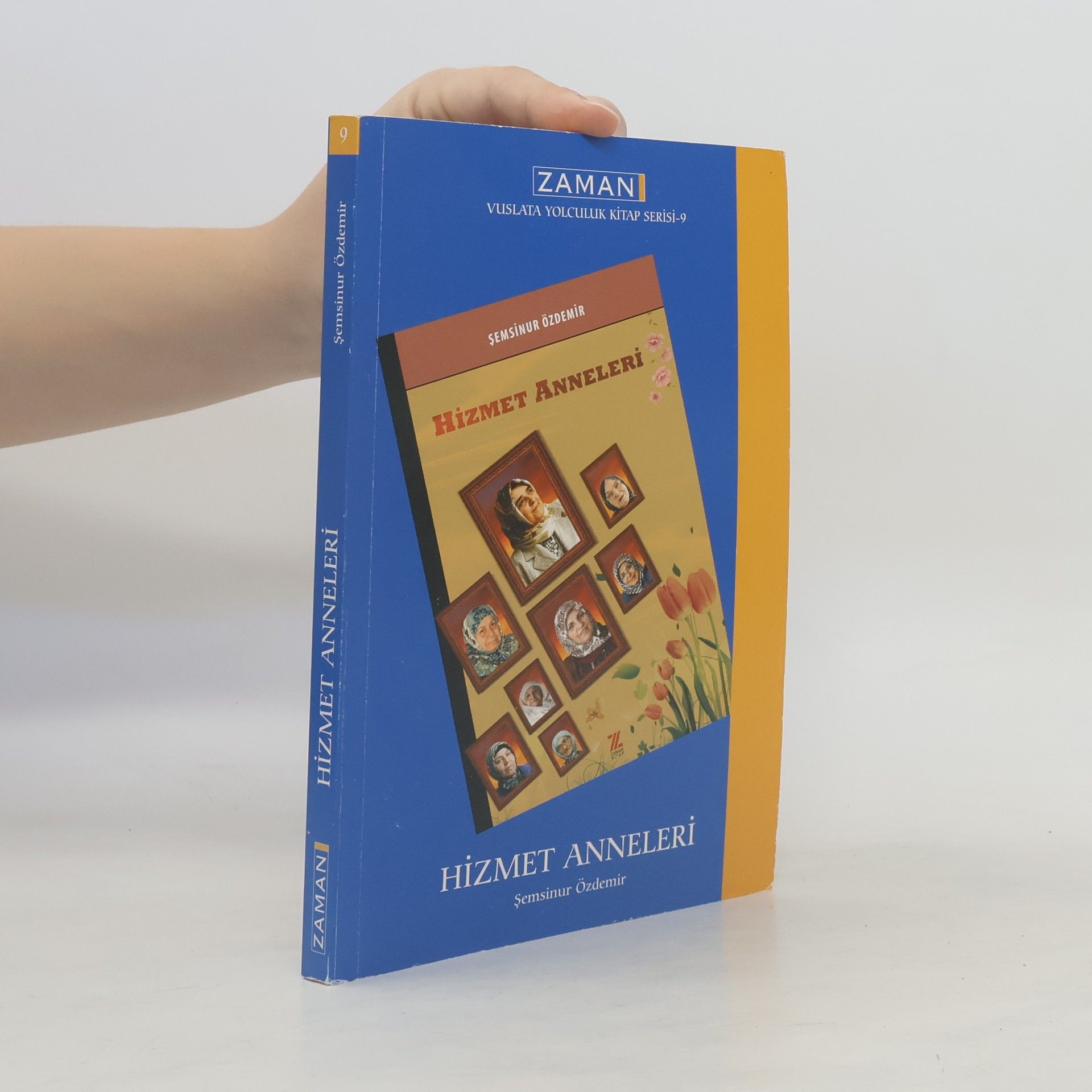 Şemsinur Özdemir Vuslata Yolculuk Kitap Serisi - 9: Hizmet Anneleri