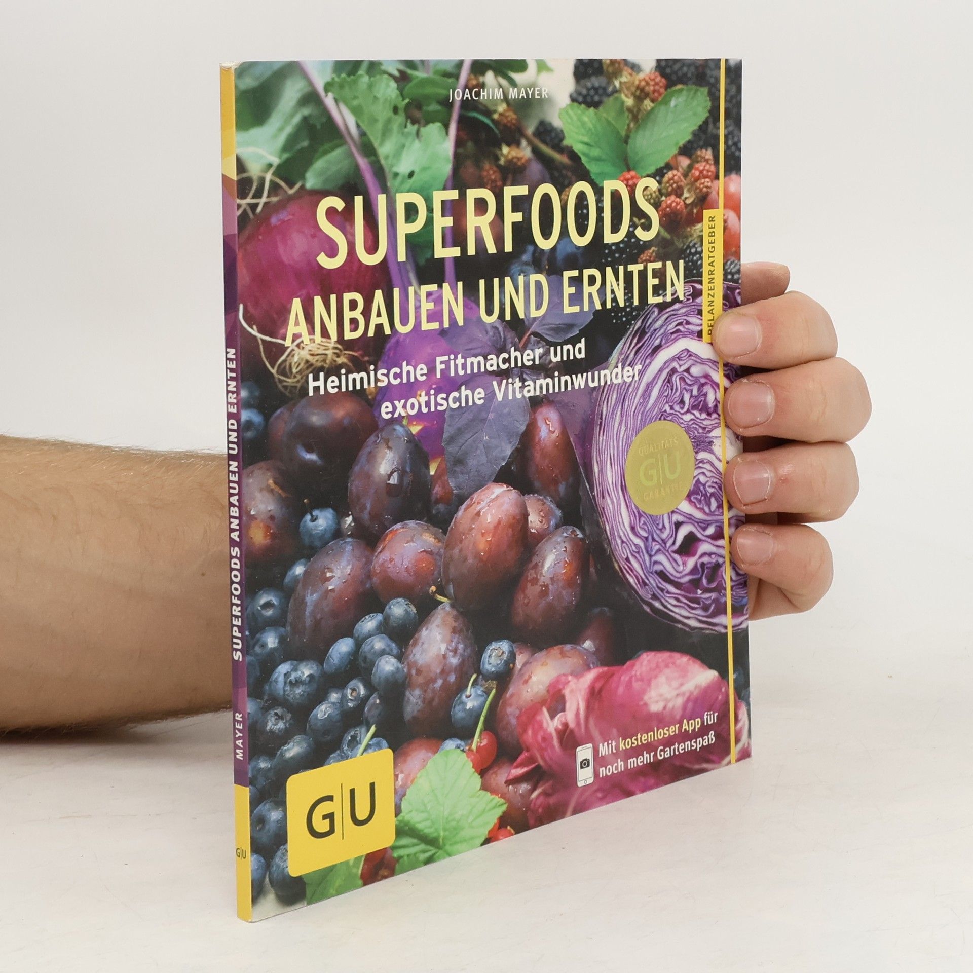 Joachim Mayer Superfoods anbauen und ernten