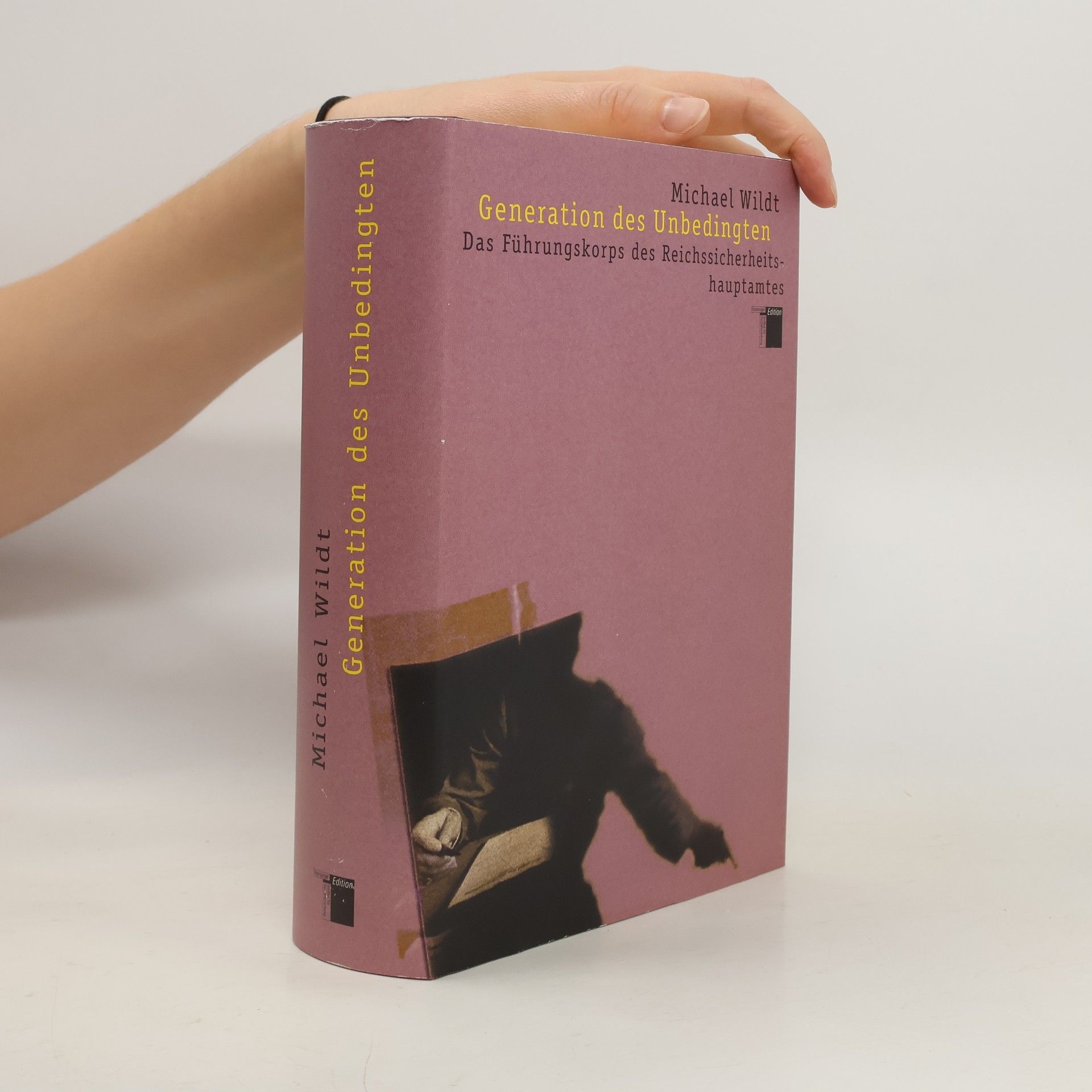 Michael Wildt Generation des Unbedingten