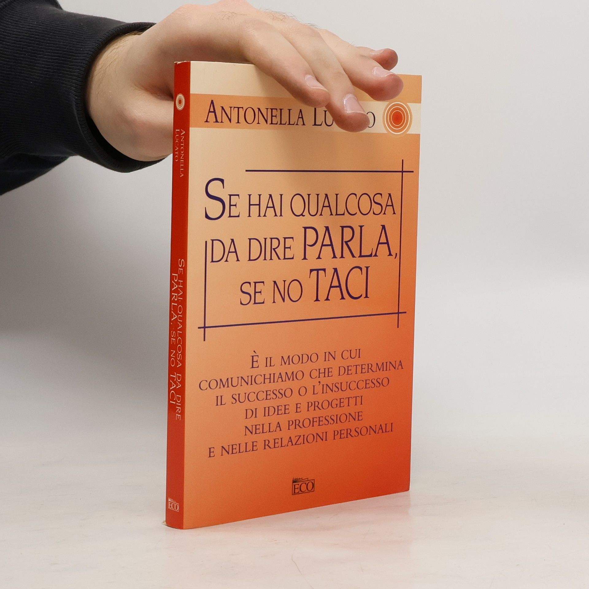 Se hai qualcosa da dire parla, se no taci