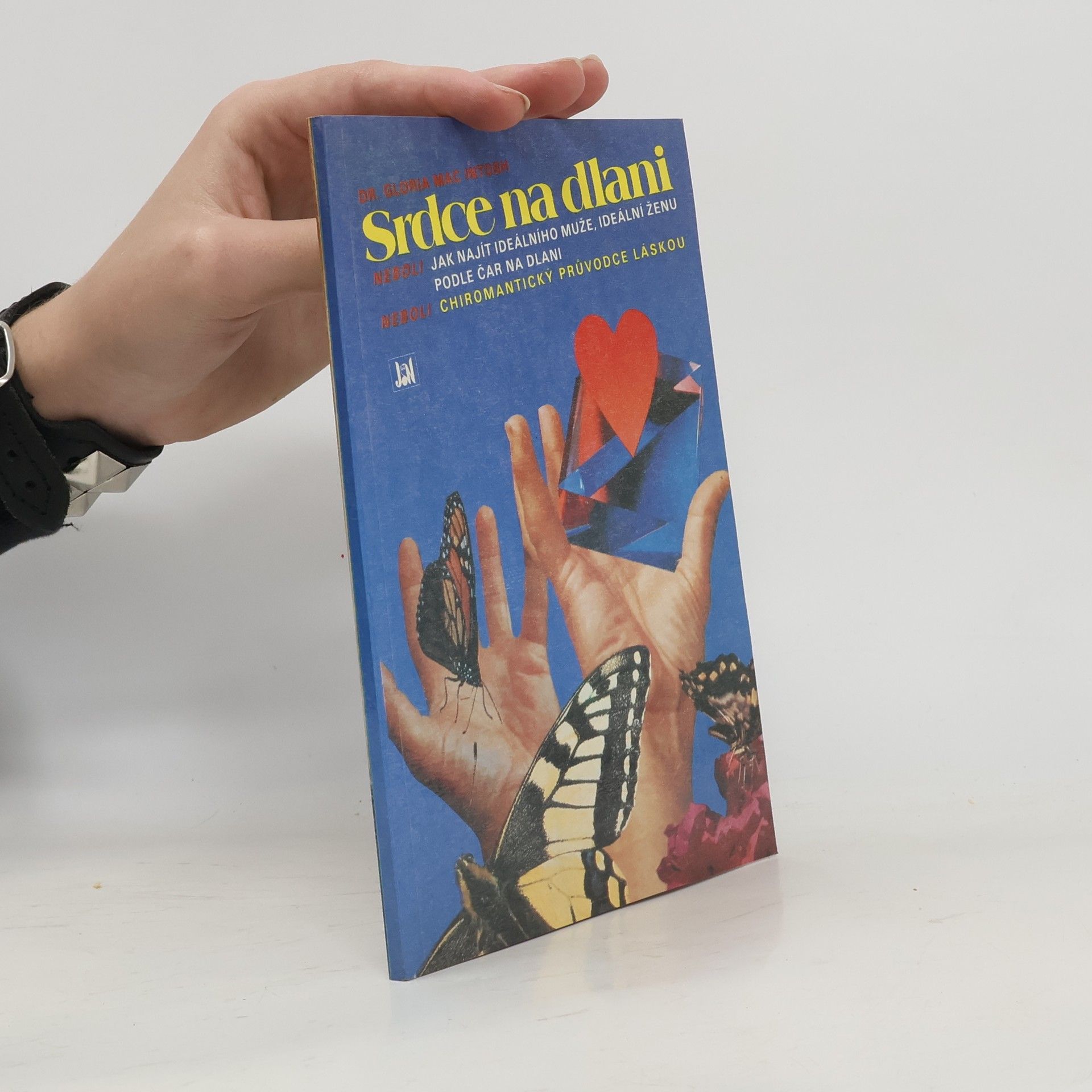 Gloria Mac Intosh Srdce na dlani neboli Chiromantický průvodce láskou