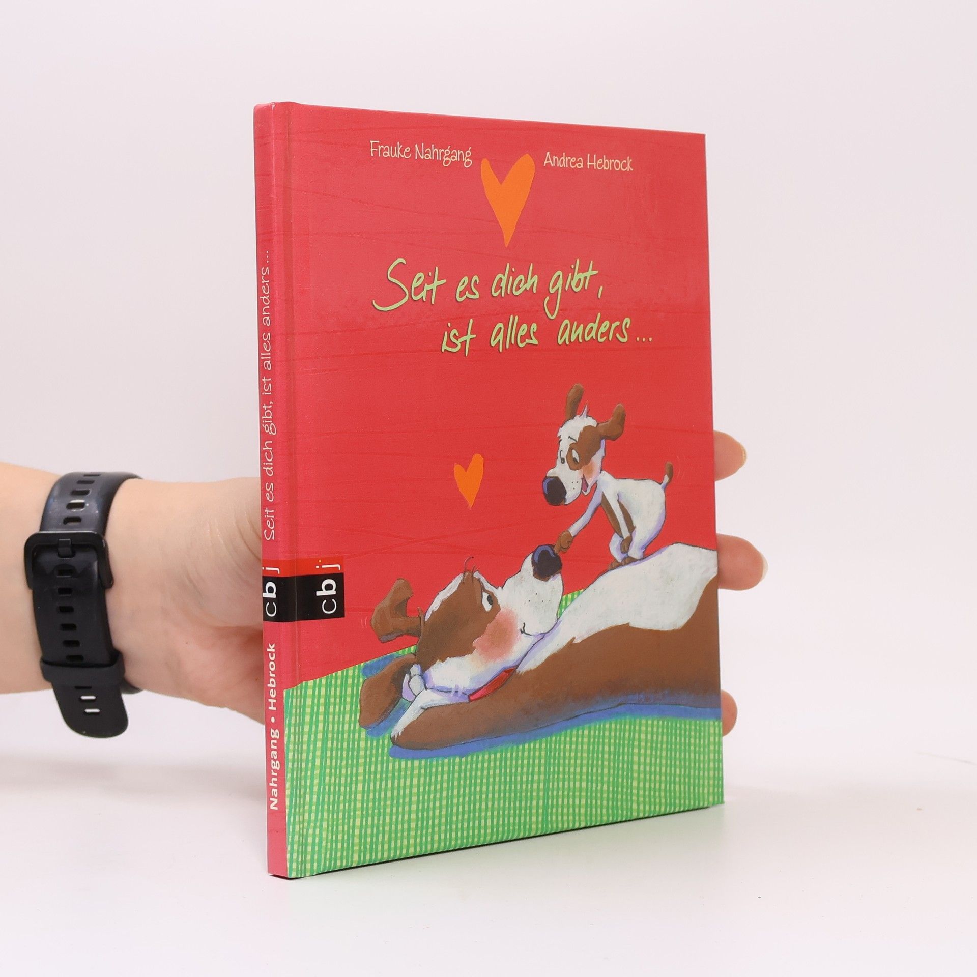 Frauke Nahrgang Seit es dich gibt, ist alles anders ...