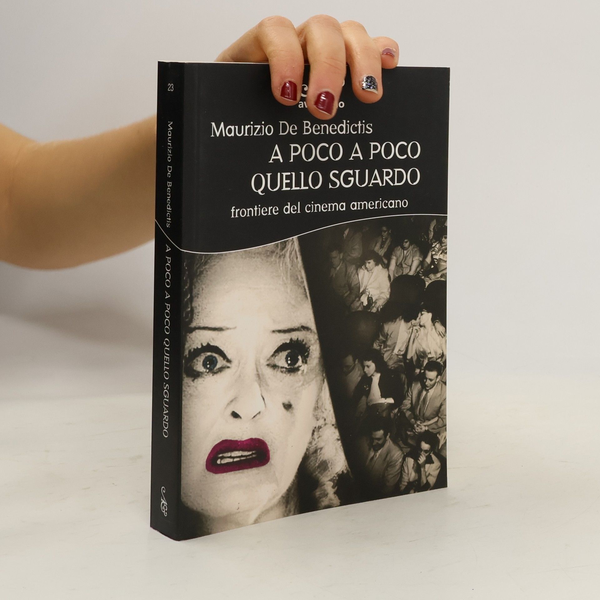 Maurizio De Benedictis A poco a poco quello sguardo. Frontiere del cinema americano