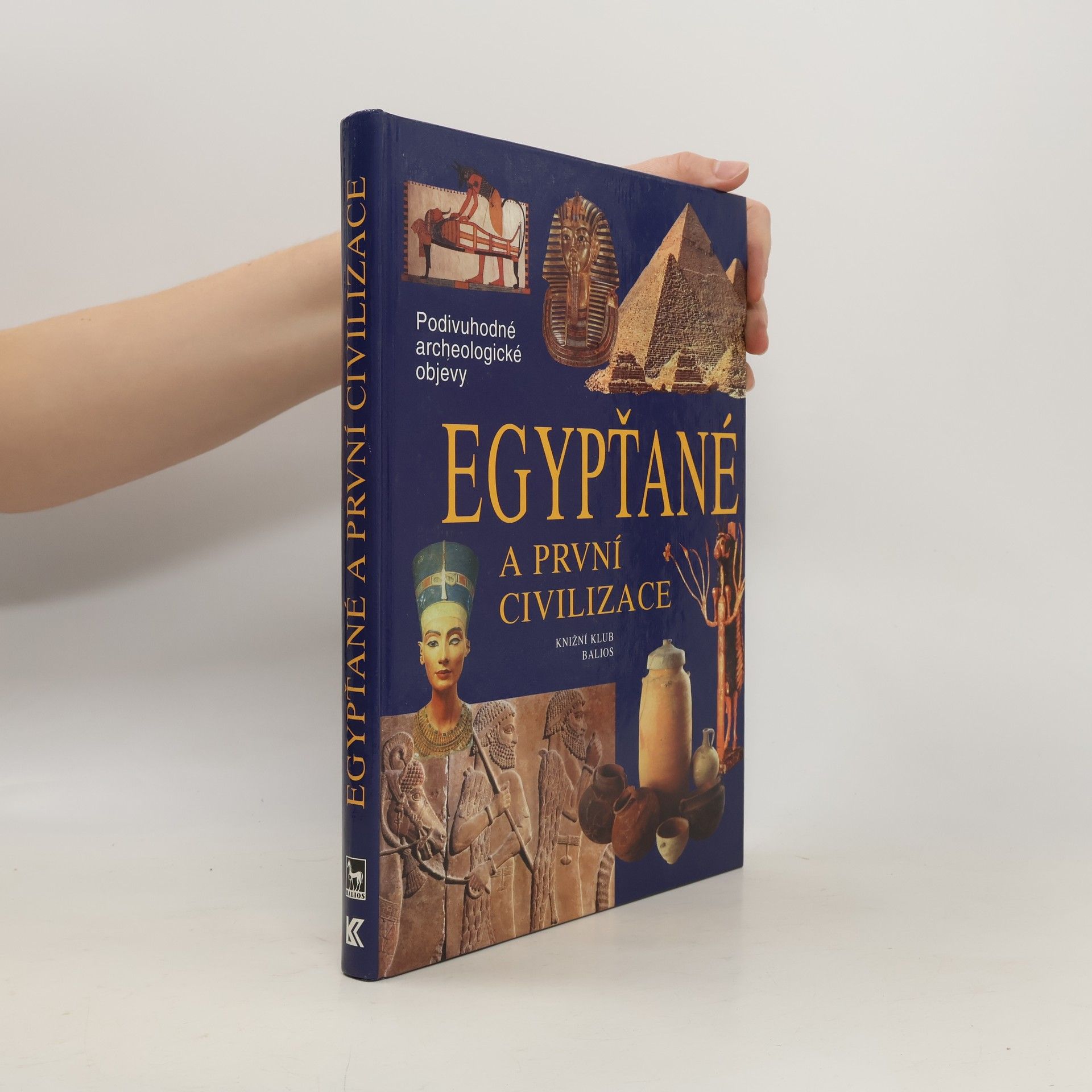 Egypťané a první civilizace: Cesty, objevy, rekonstrukce