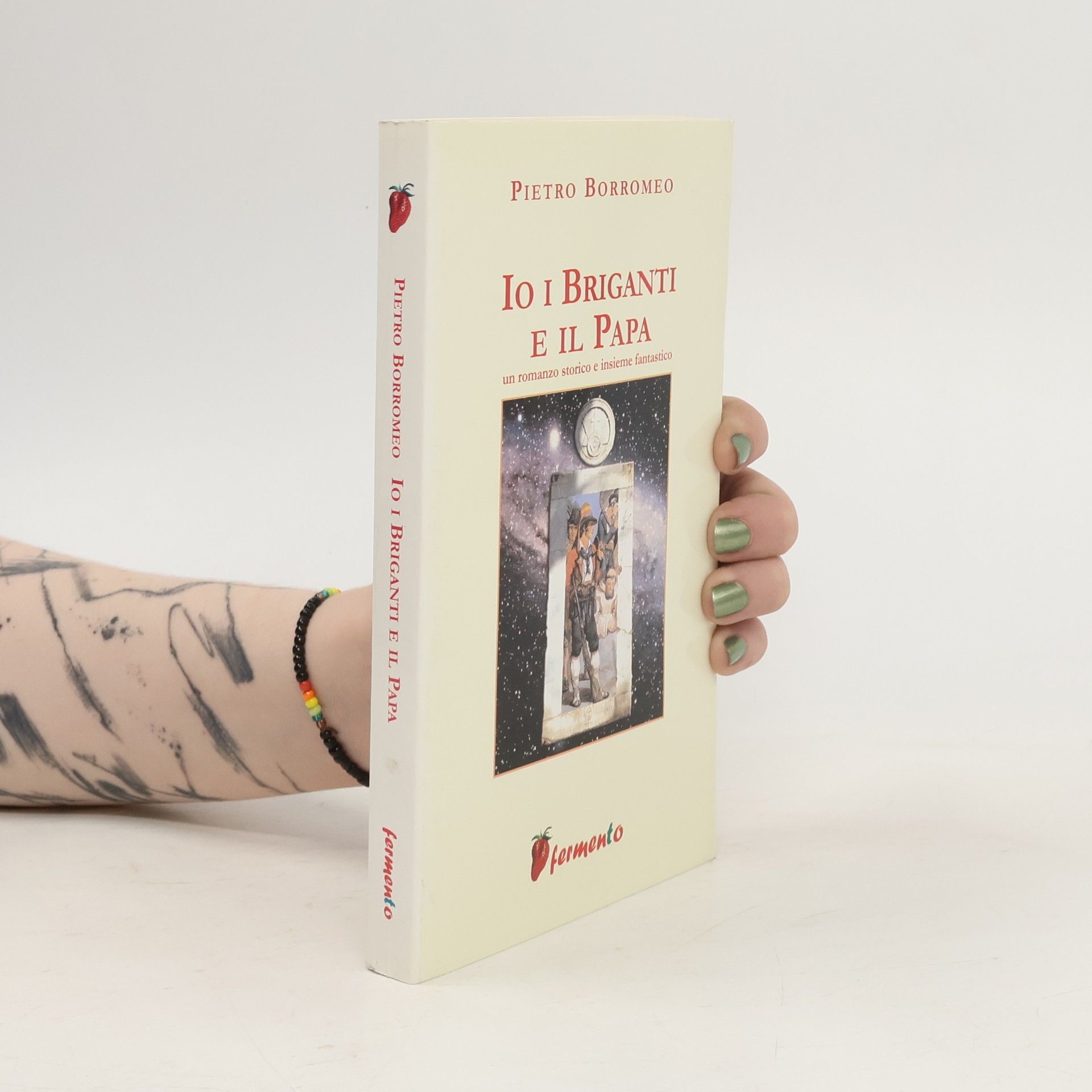 Pietro Borromeo Io, i briganti e il papa