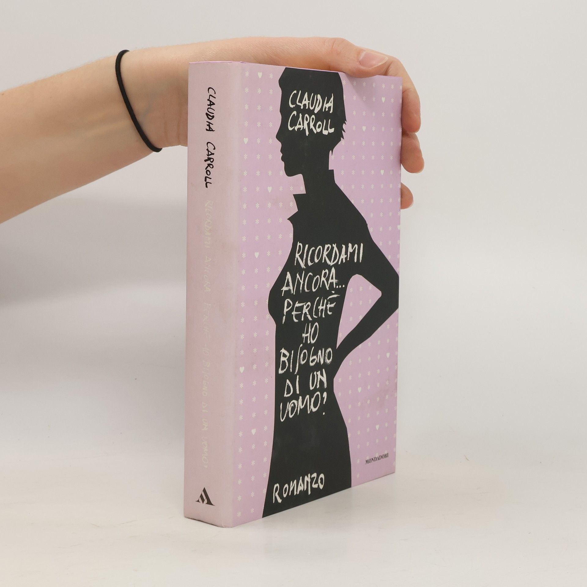 Claudia Carroll Ricordami ancora... perché ho bisogno di un uomo?