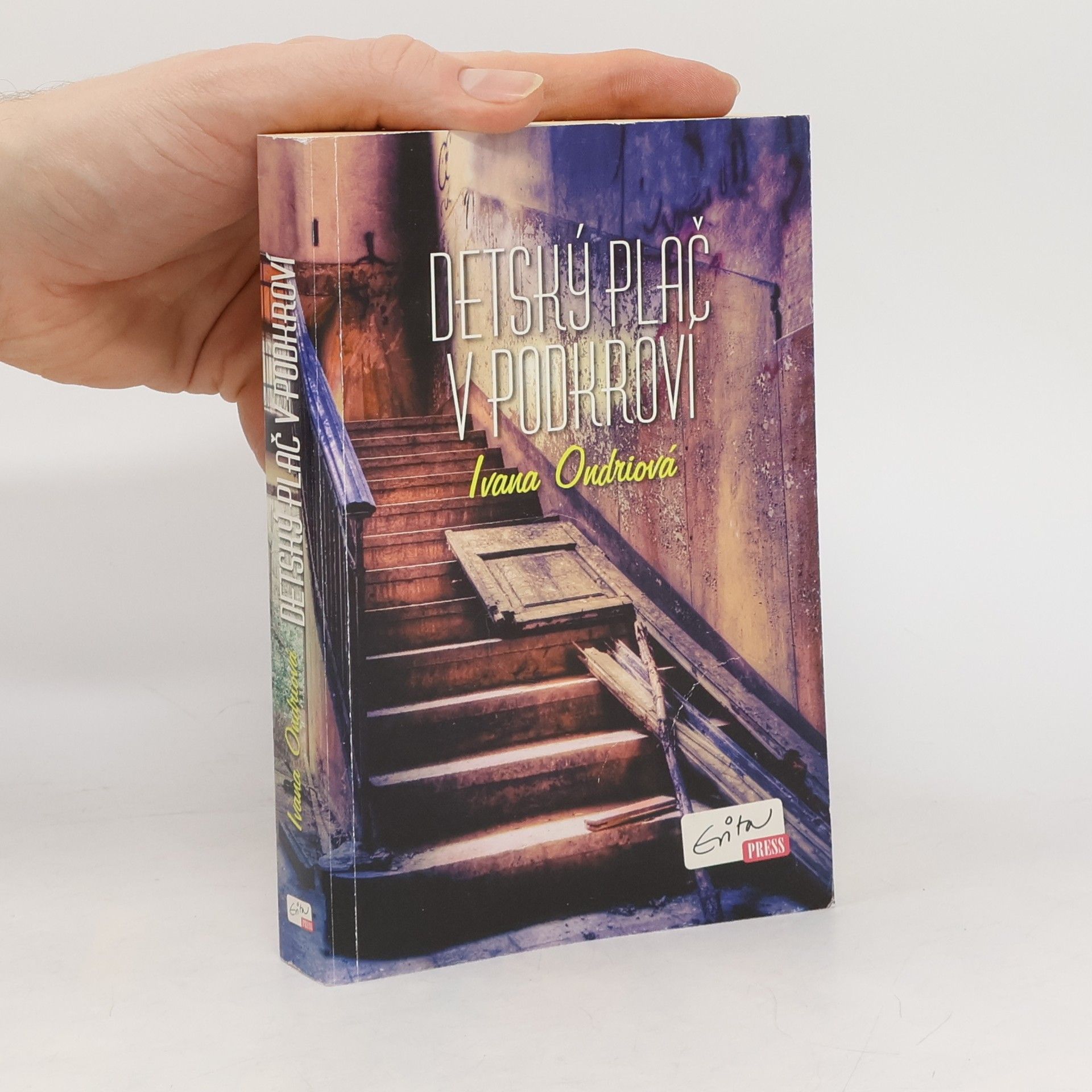 Ivana Ondriová Detský plač v podkroví
