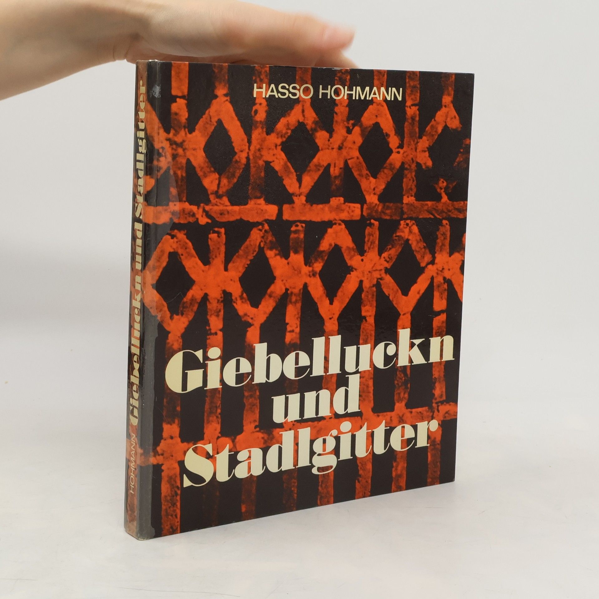 Hasso Hohmann Giebelluckn und Stadlgitter