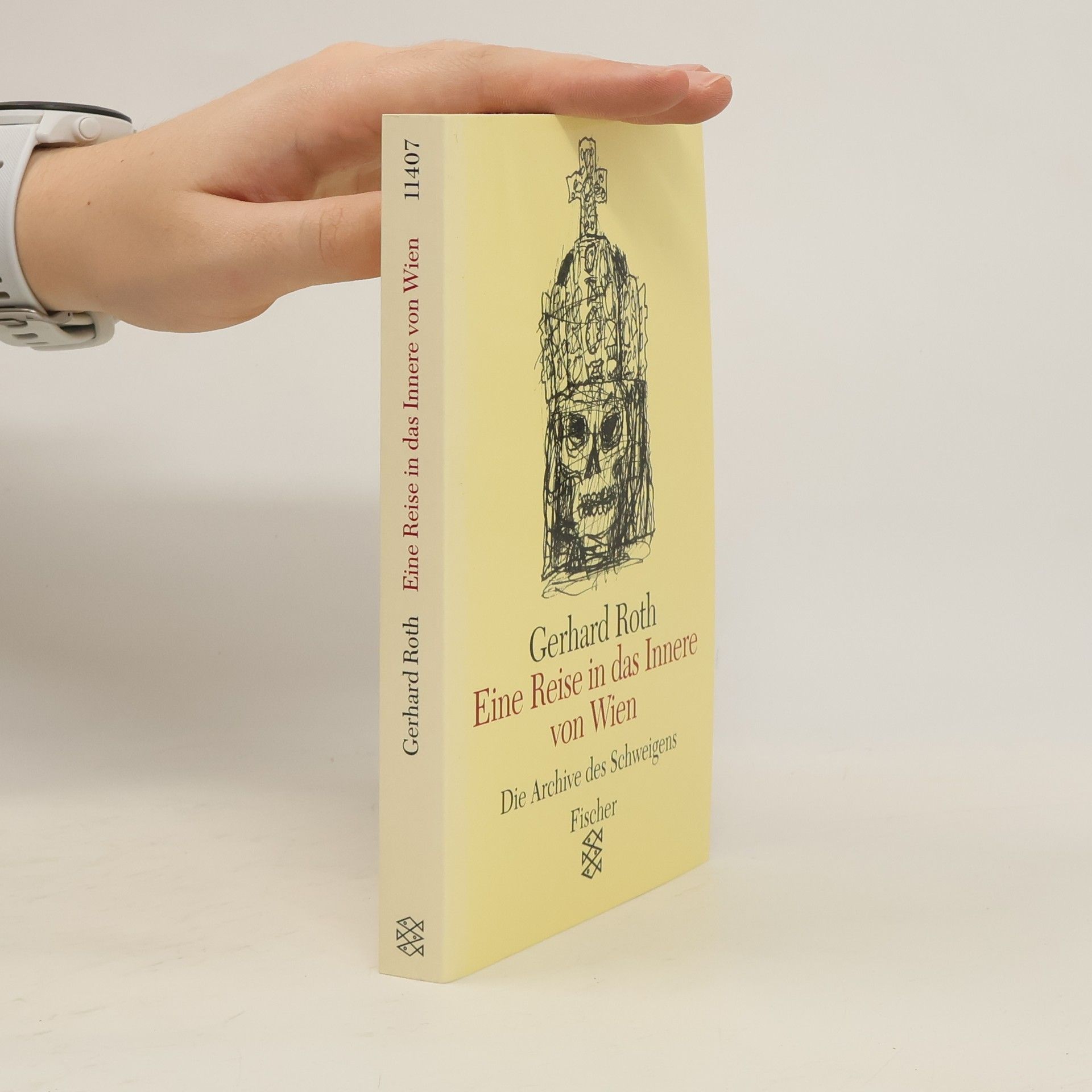 Gerhard Roth Eine Reise in das Innere von Wien