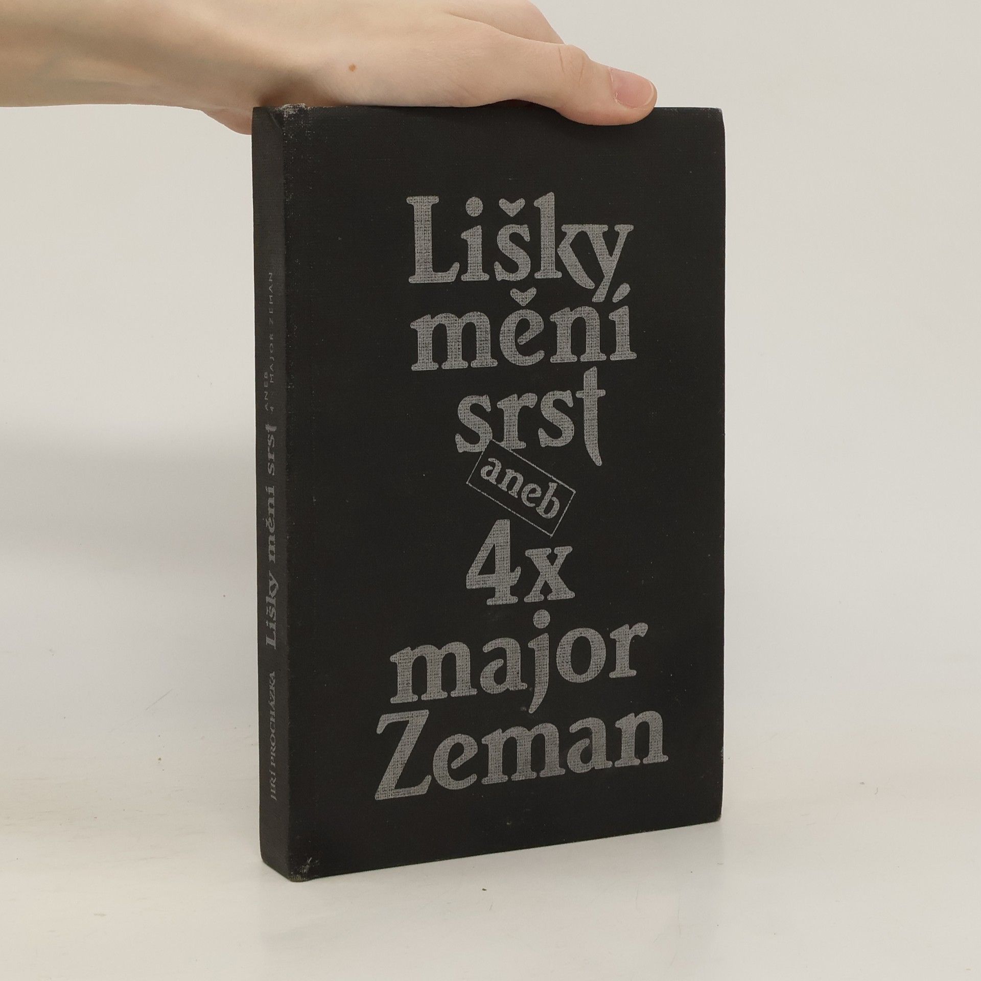 Jiří Procházka Lišky mění srst aneb 4x major Zeman