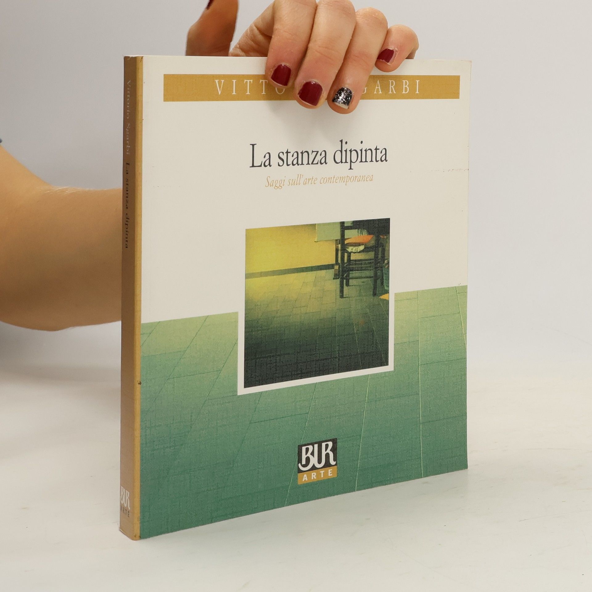 La stanza dipinta. Saggi sull'arte contemporanea