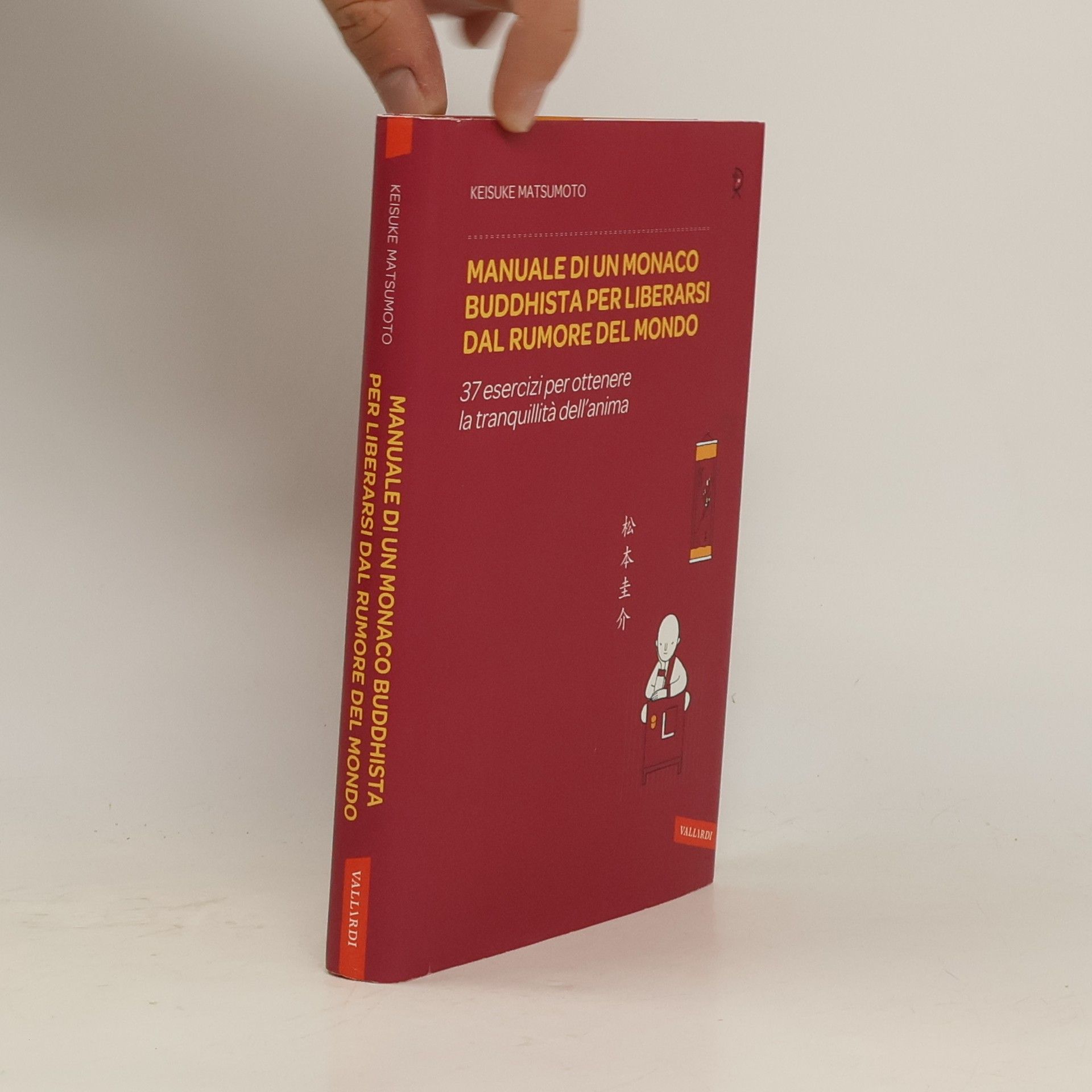 Keisuke Matsumoto Manuale di un monaco buddhista per liberarsi dal rumore del mondo