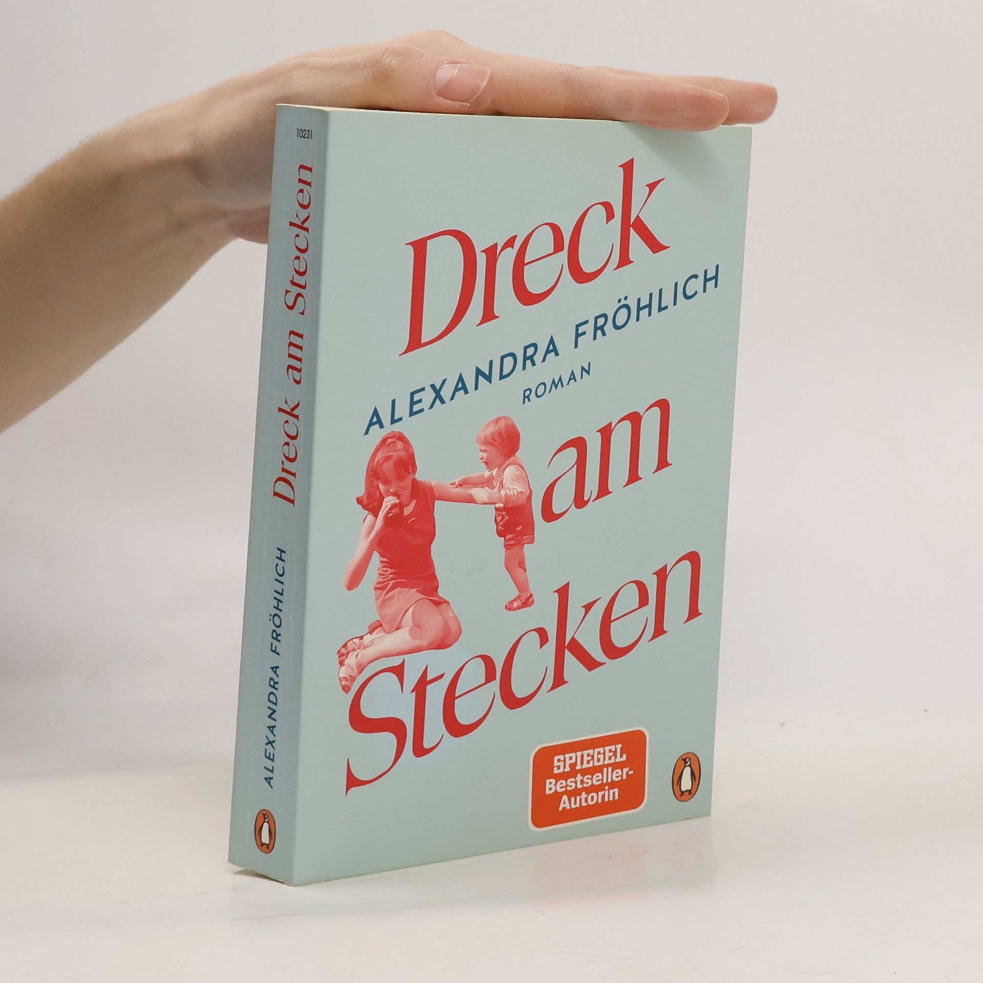 Alexandra Fröhlich Dreck am Stecken
