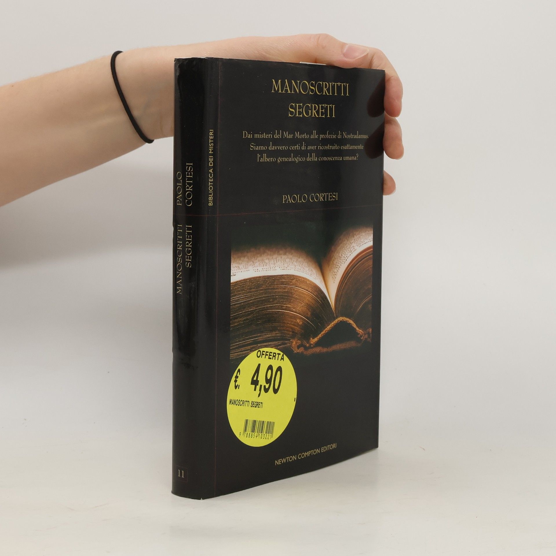 Paolo Cortesi Manoscritti segreti. Dai misteri del Mar Morto alle profezie di Nostradamus
