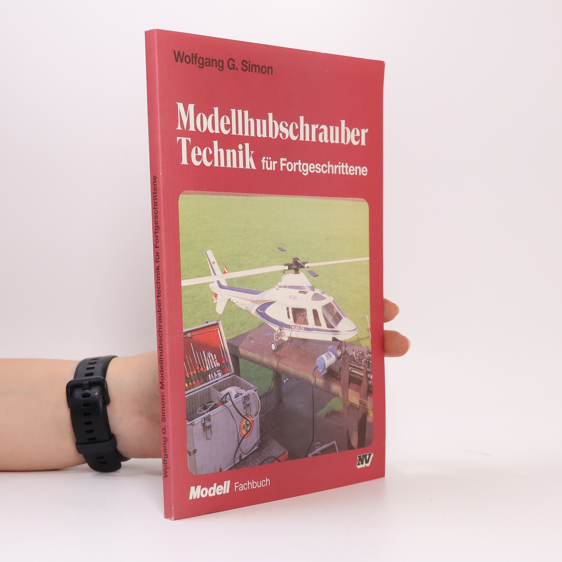 Wolfgang G. Simon Modellhubschrauber-Technik für Fortgeschrittene