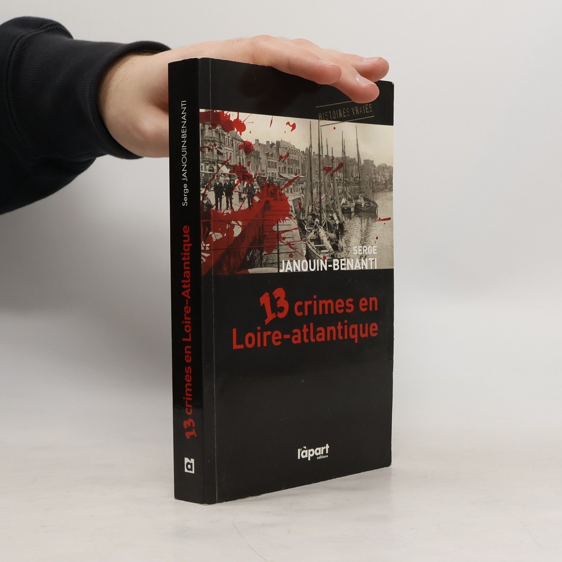 Serge Janouin-Benanti 13 Crimes en Loire-Atlantique