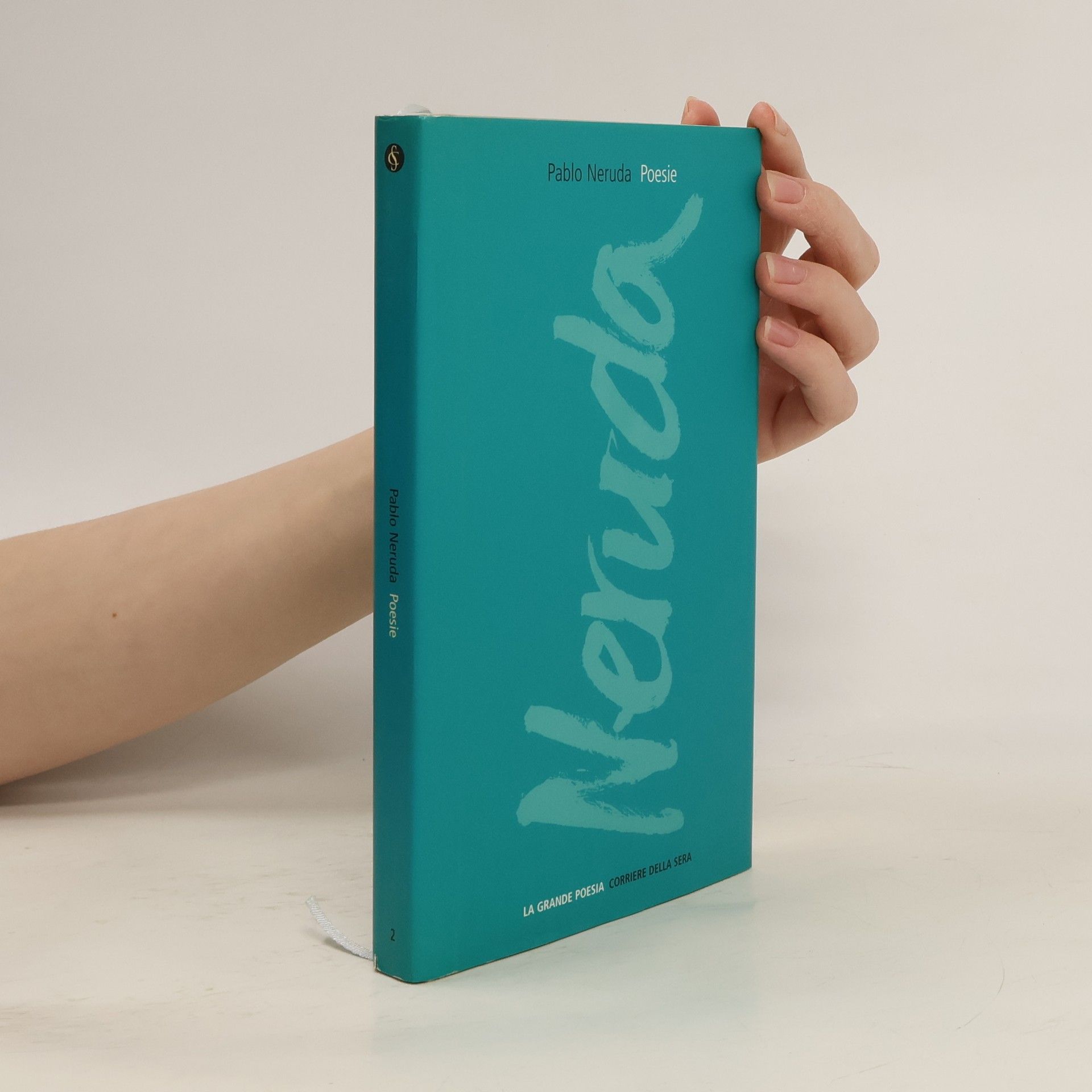 Pablo Neruda La grande poesia 2. Poesie