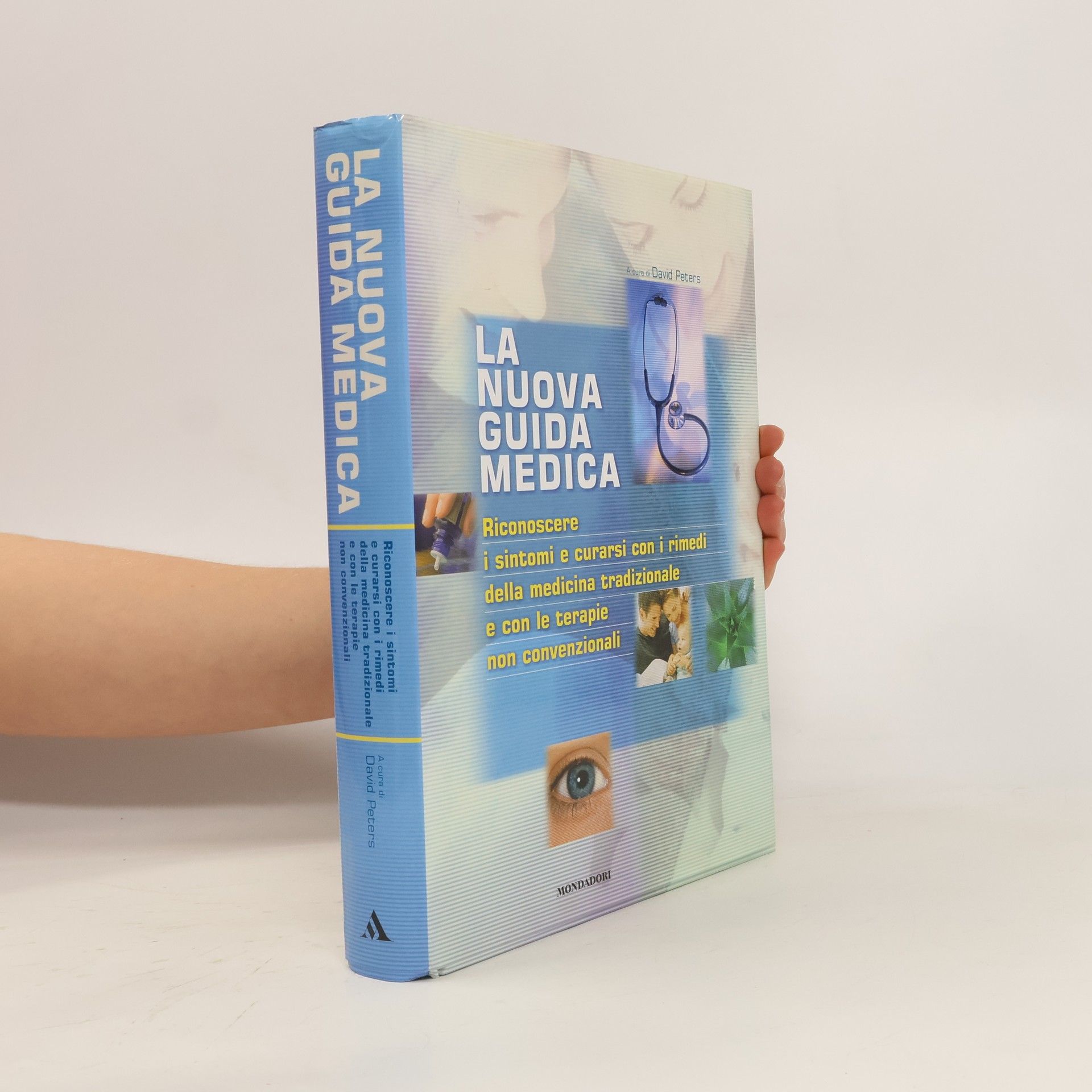 D. Peters La nuova guida medica. Riconoscere i sintomi e curarsi con i rimedi della medicina tradizionale e con le terapie non convenzionali