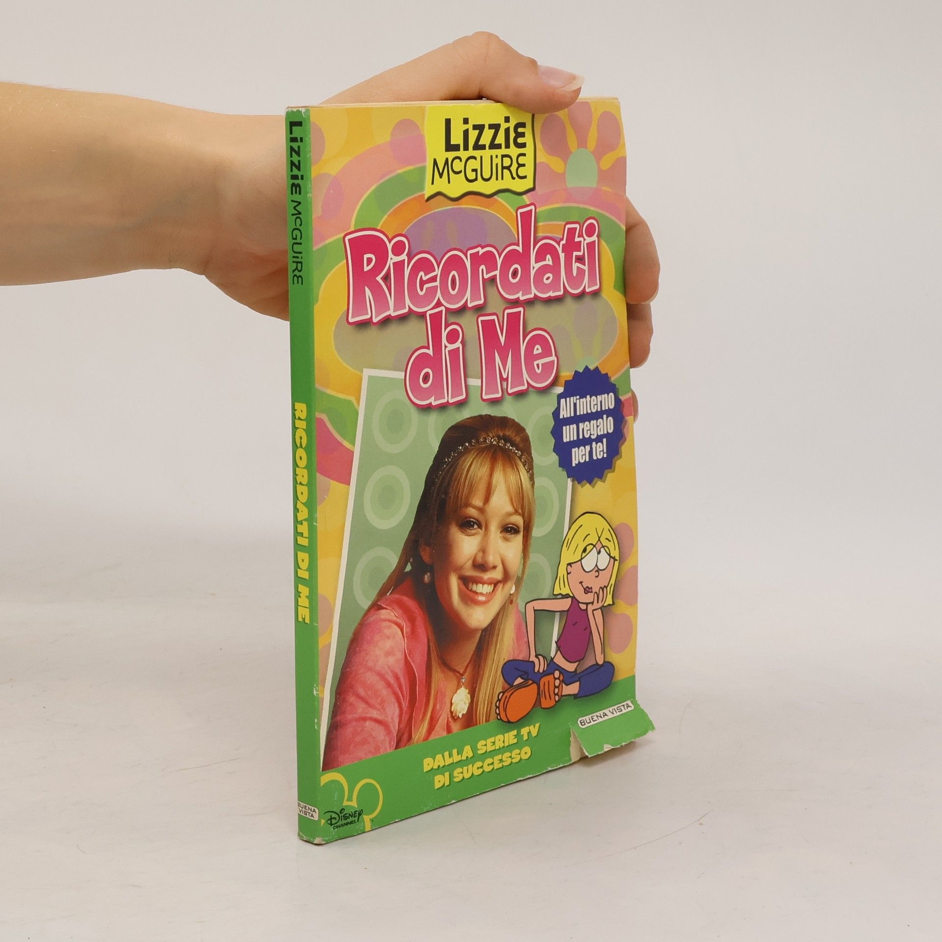 Collectif d'auteurs Lizzie McGuire: Ricordati di me - Con gadget