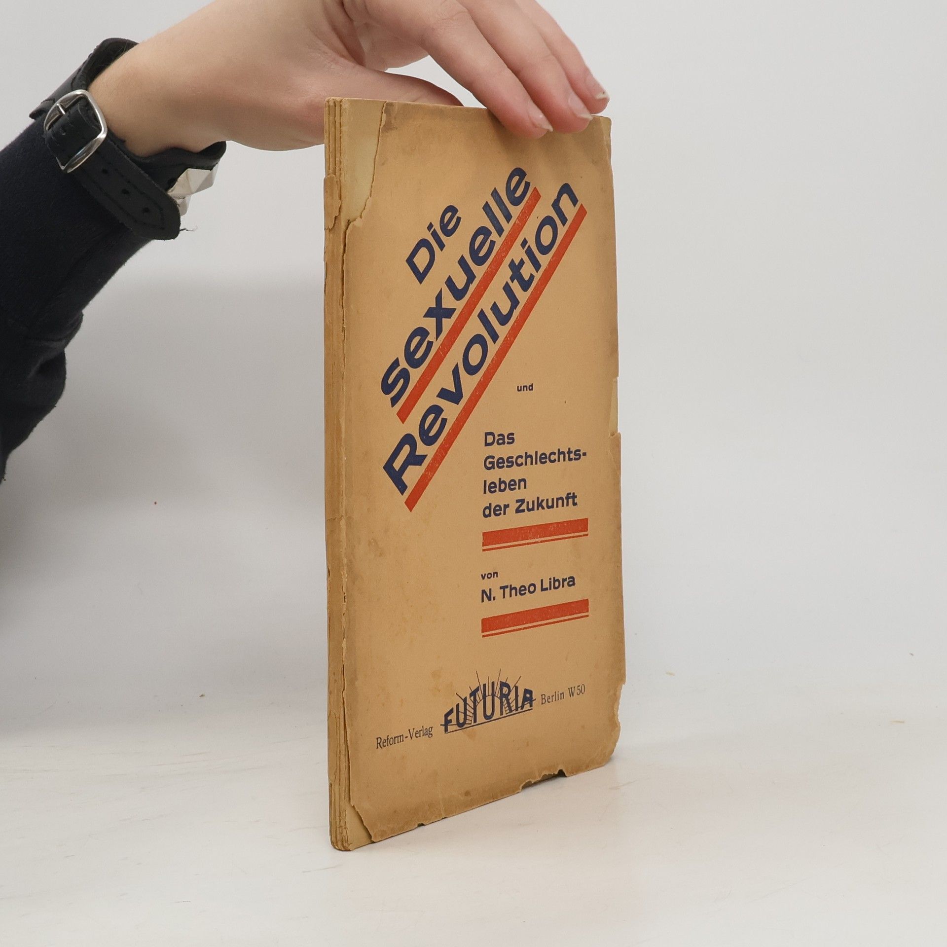 N. Theo Libra Die sexuelle Revolution und das Geschlechtsleben der Zukunft
