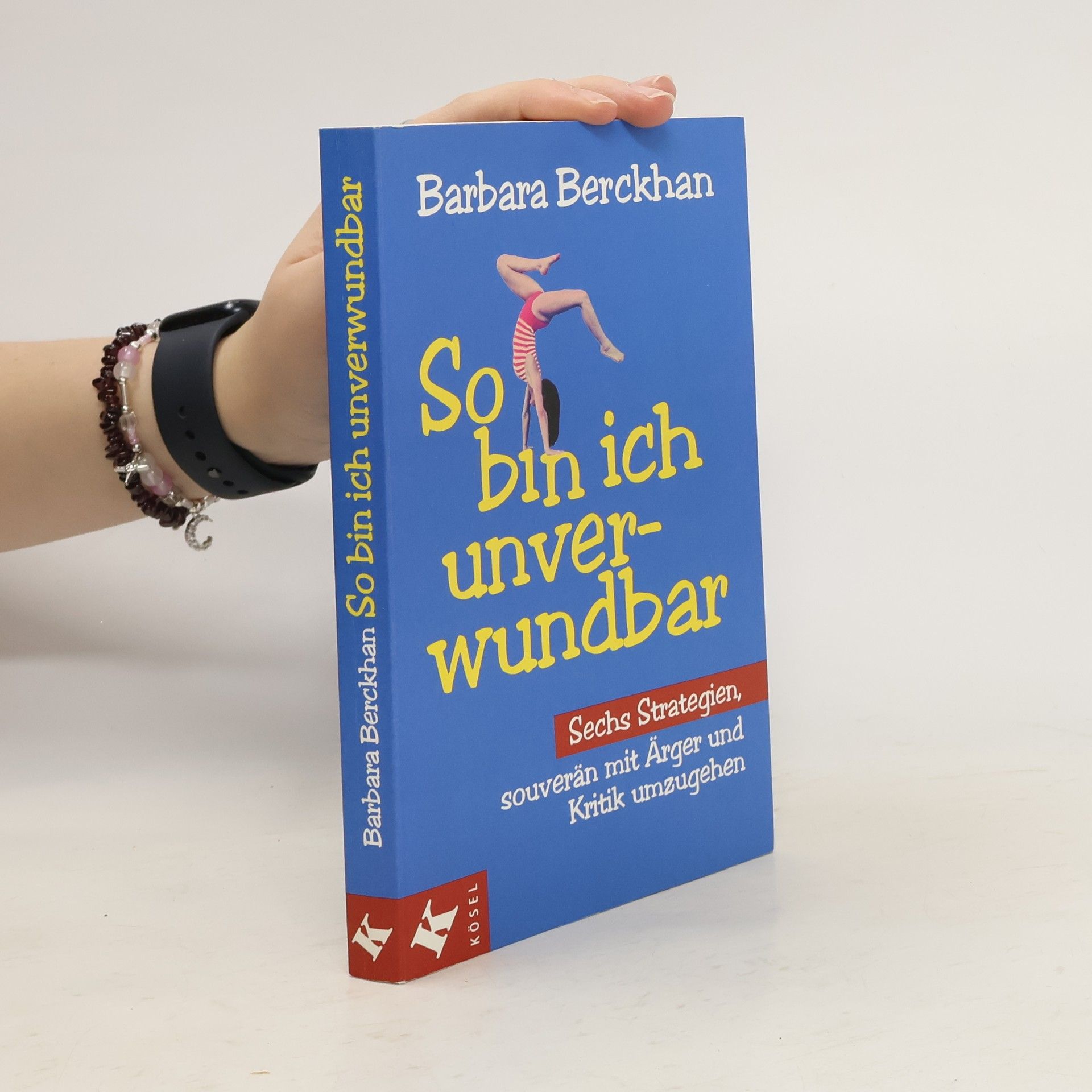 Barbara Berckhan So bin ich unverwundbar