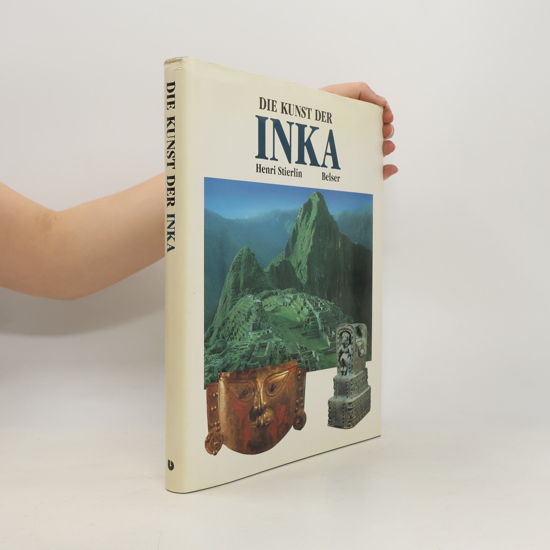 Henri Stierlin Die Kunst der Inka und ihrer Vorläufer