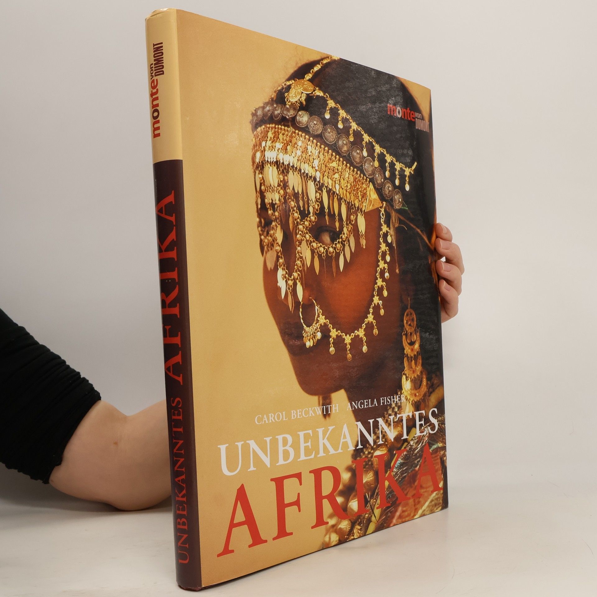 Angela Fisher Unbekanntes Afrika : Völker und Kulturen zwischen Hochland, Wüste und Ozean