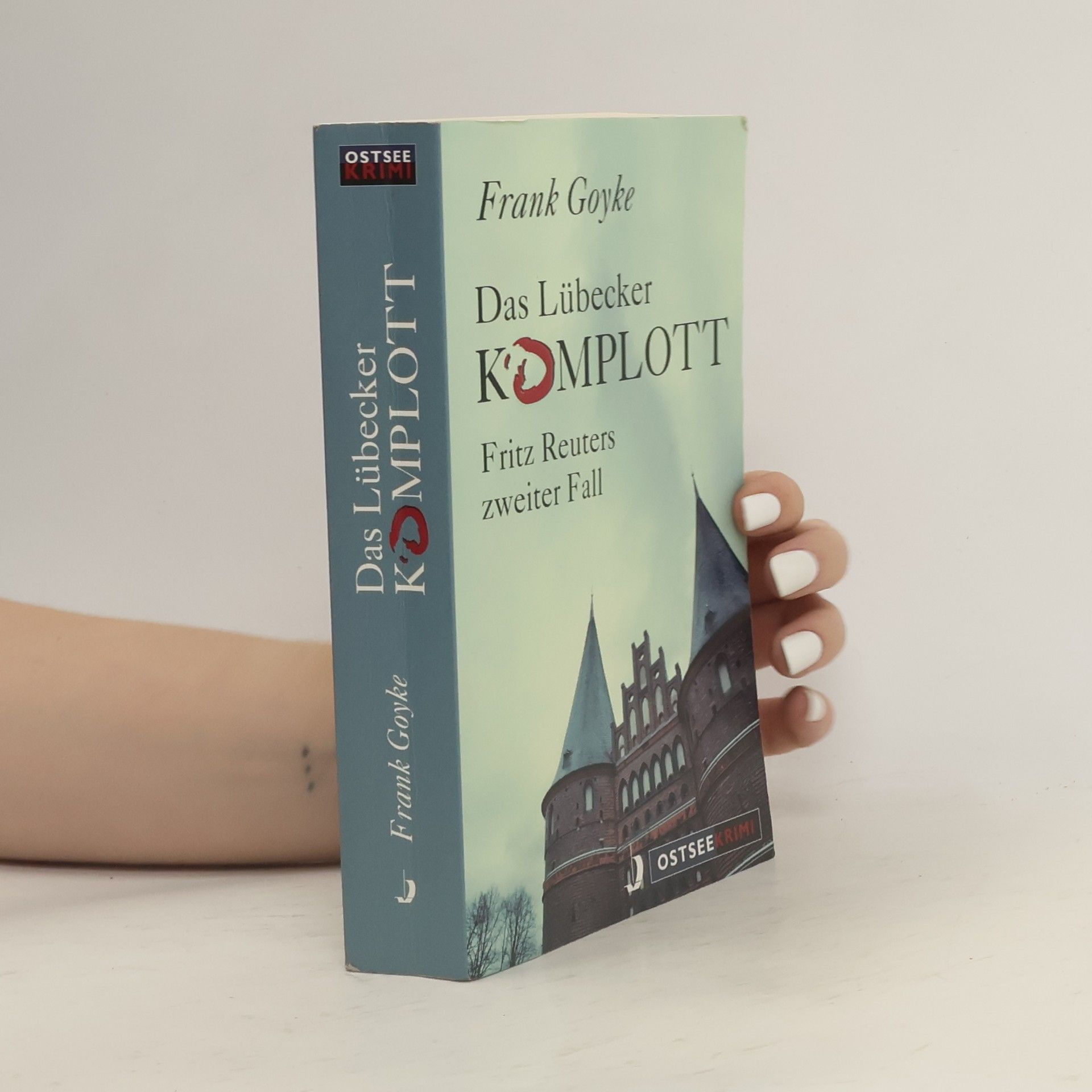 Frank Goyke Das Lübecker Komplott