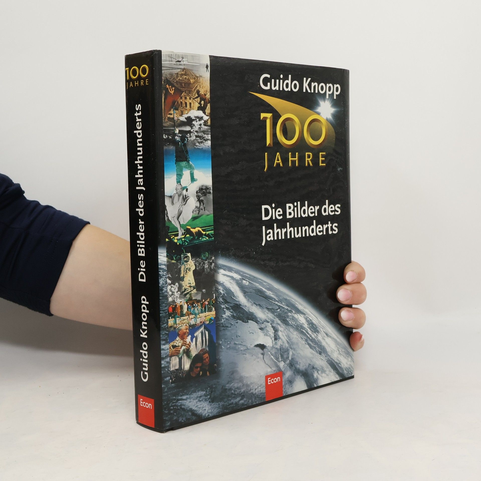 Guido Friedrich Knopp Die Bilder des Jahrhunderts