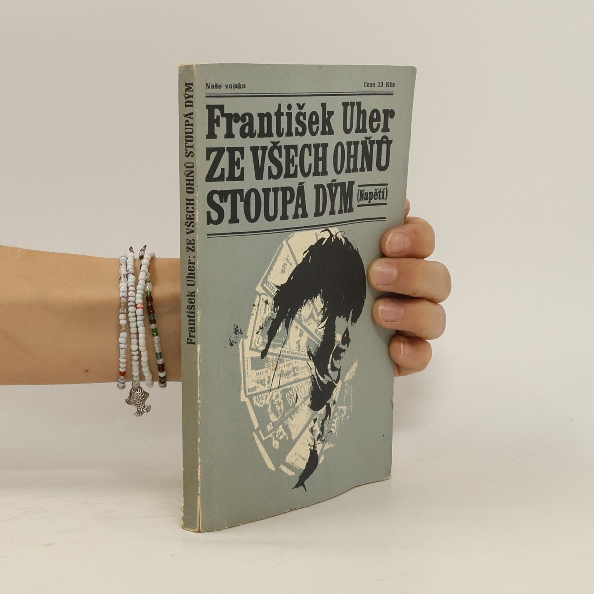 František Uher Ze všech ohňů stoupá dým