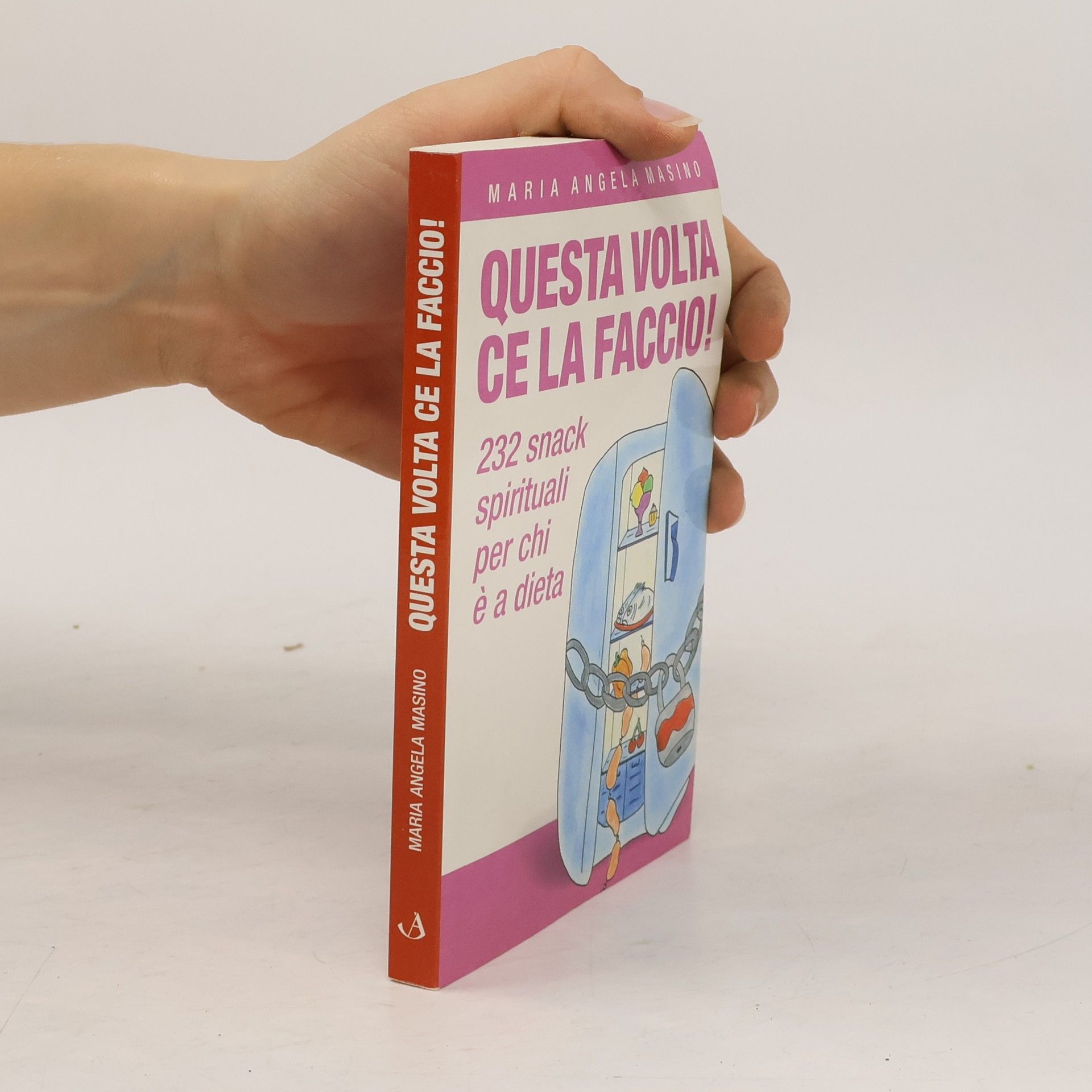 Questa volta ce la faccio! 232 aiutini spirituali per chi è a dieta