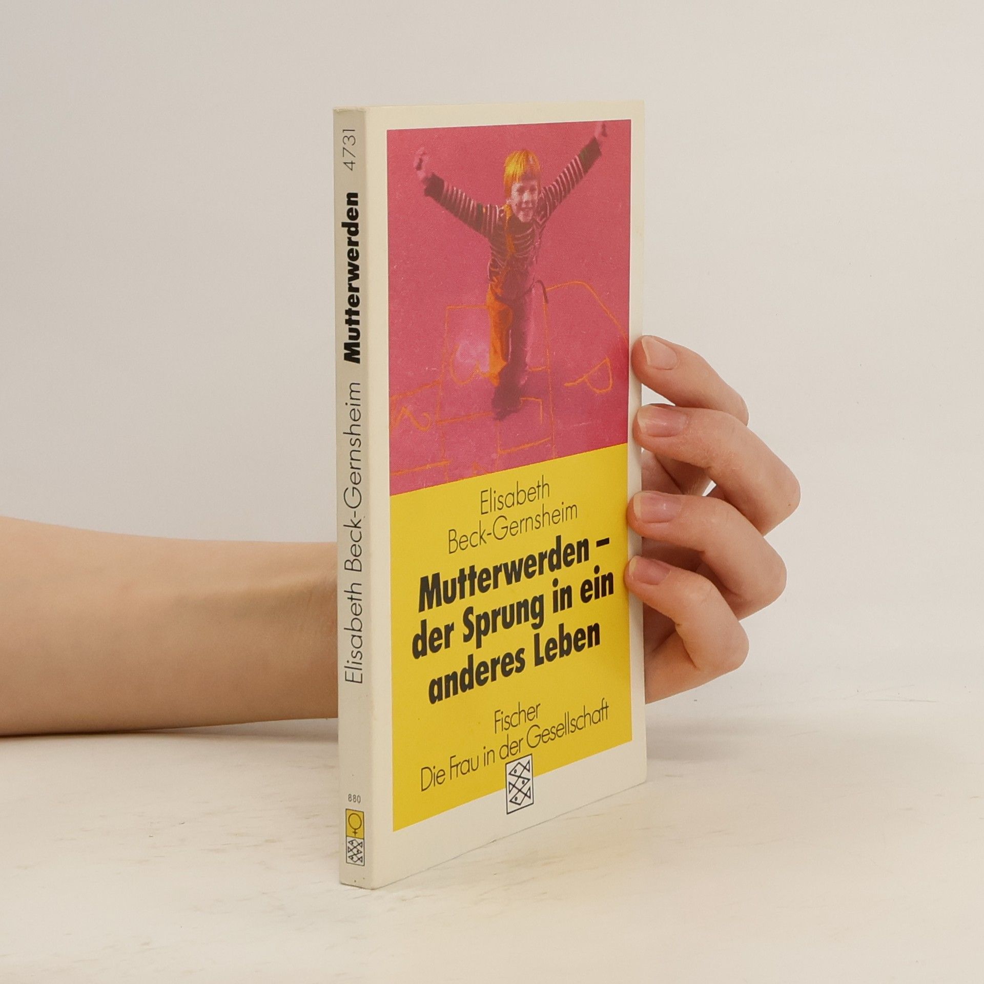 Elizabeth Beck-Gernsheim Mutterwerden - der Sprung in ein anderes Leben