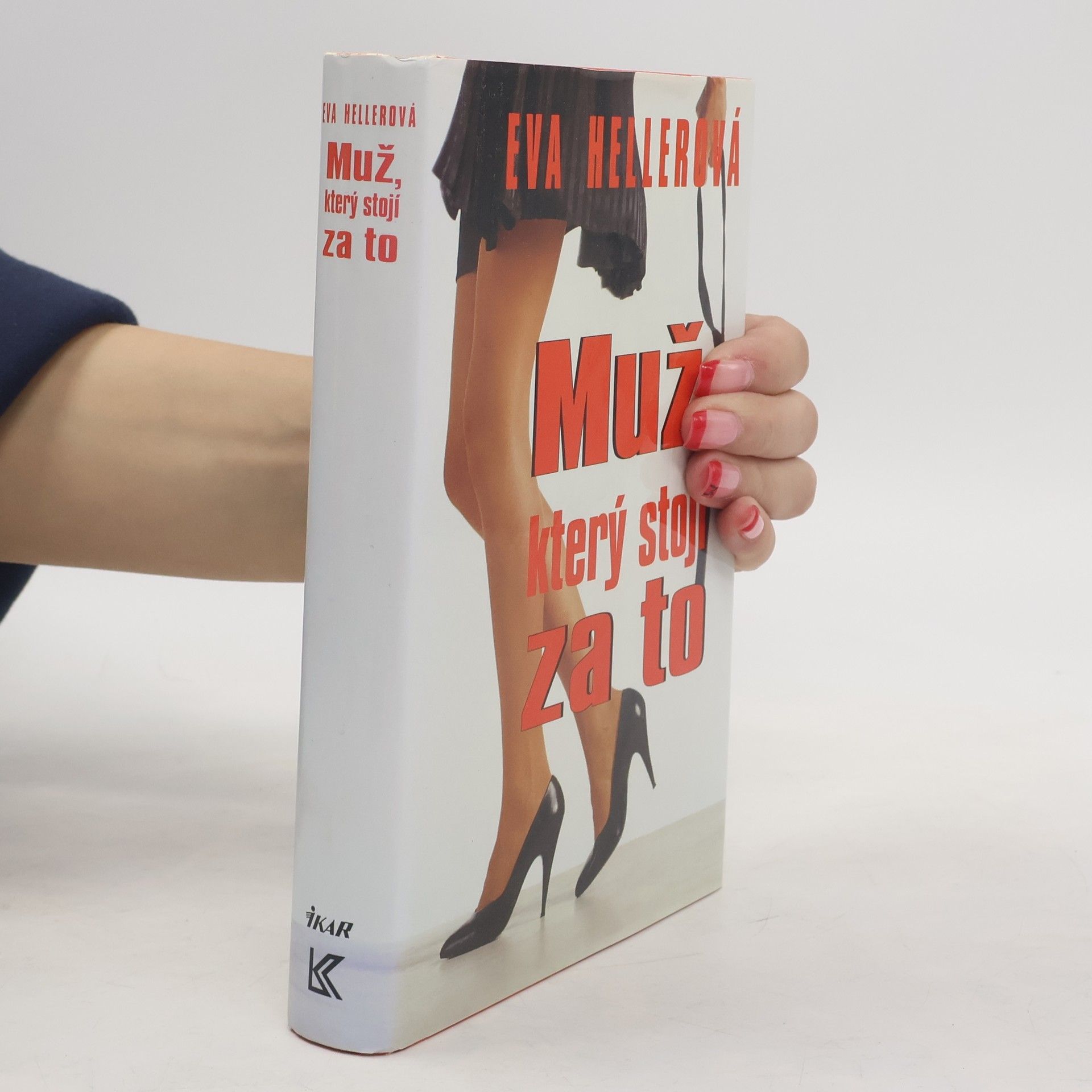 Eva Heller-Karneth Muž, který stojí za to