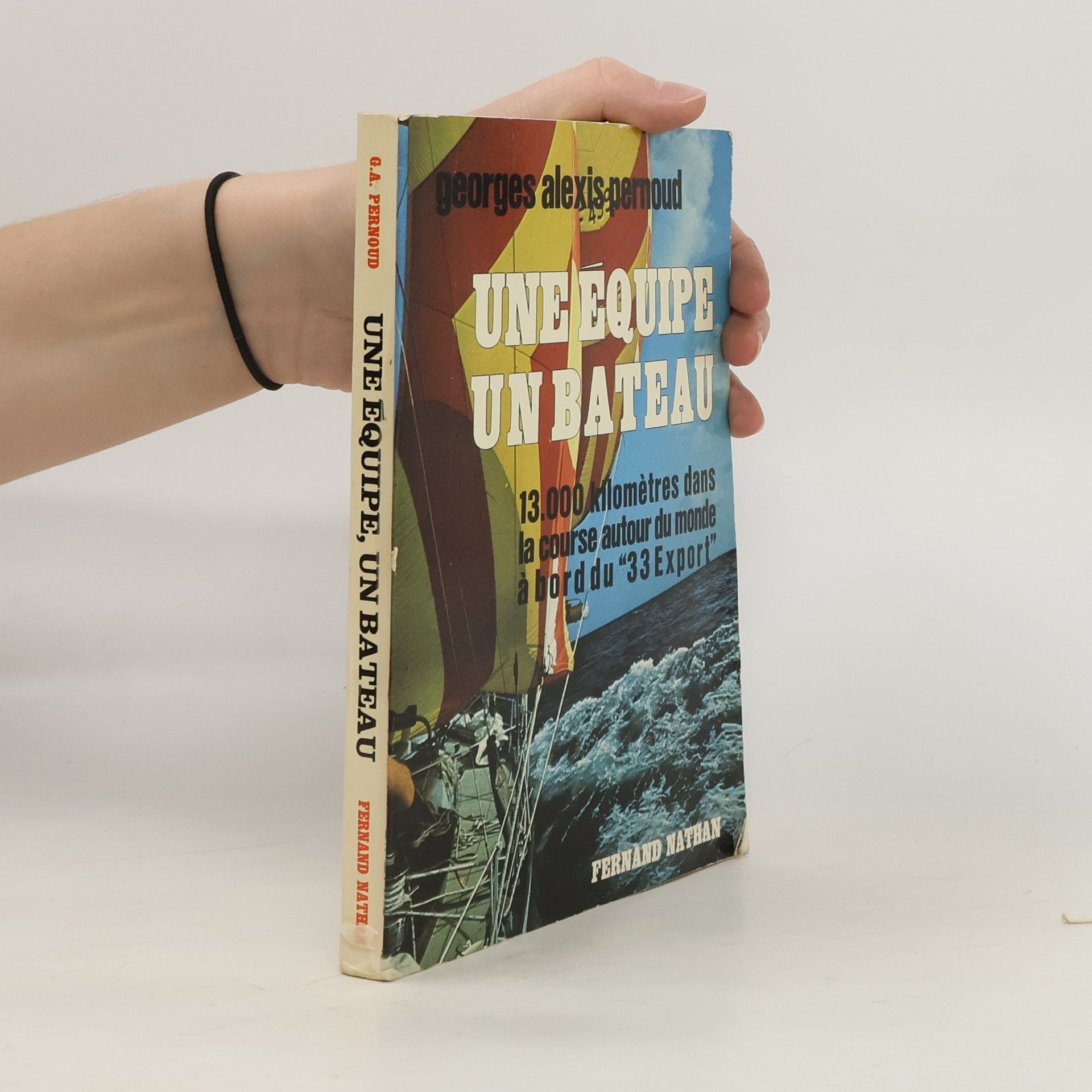 Georges Alexis Pernoud Une équipe, un bateau