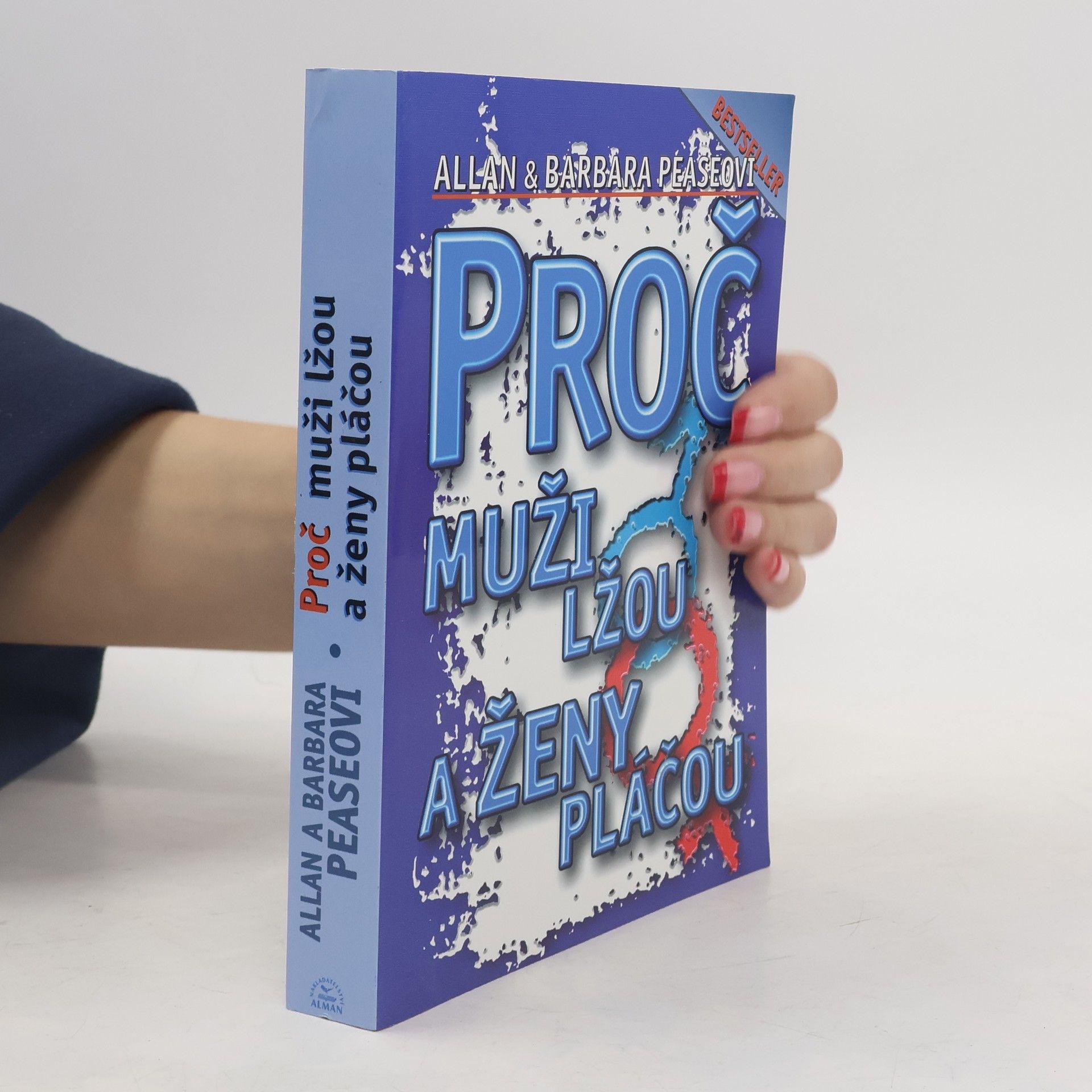 Allan Pease Proč muži lžou a ženy pláčou