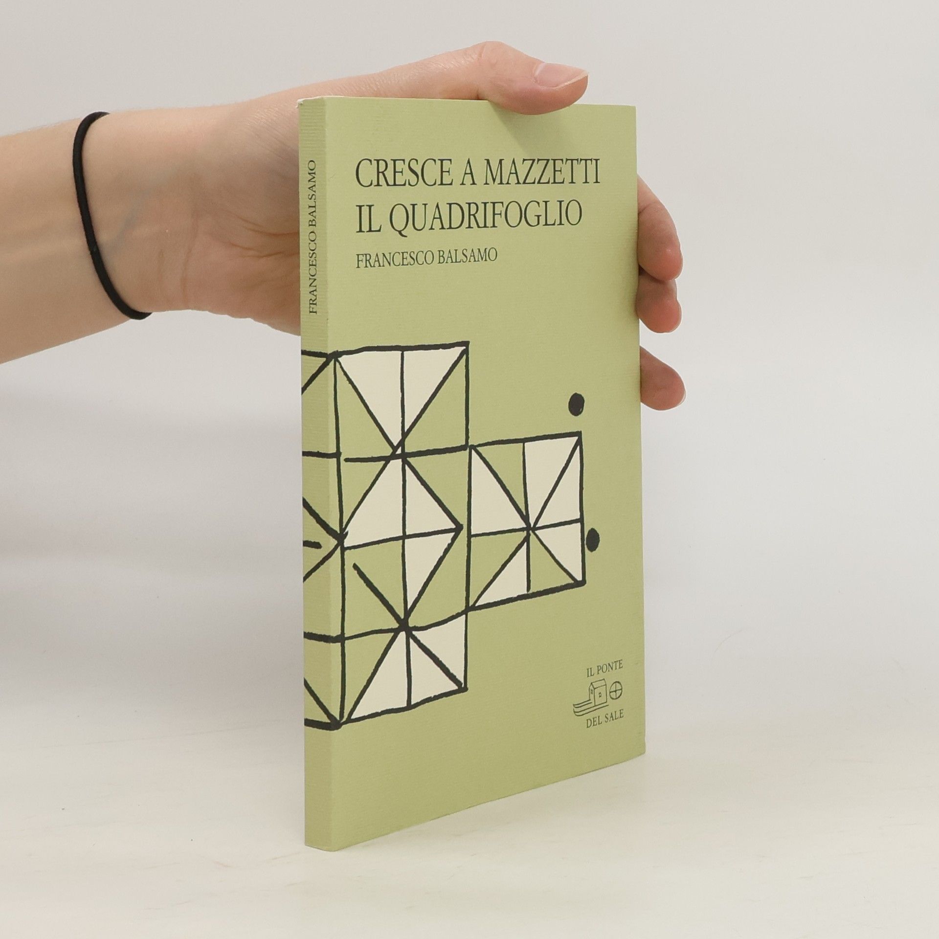 Francesco Balsamo Cresce a mazzetti il quadrifoglio