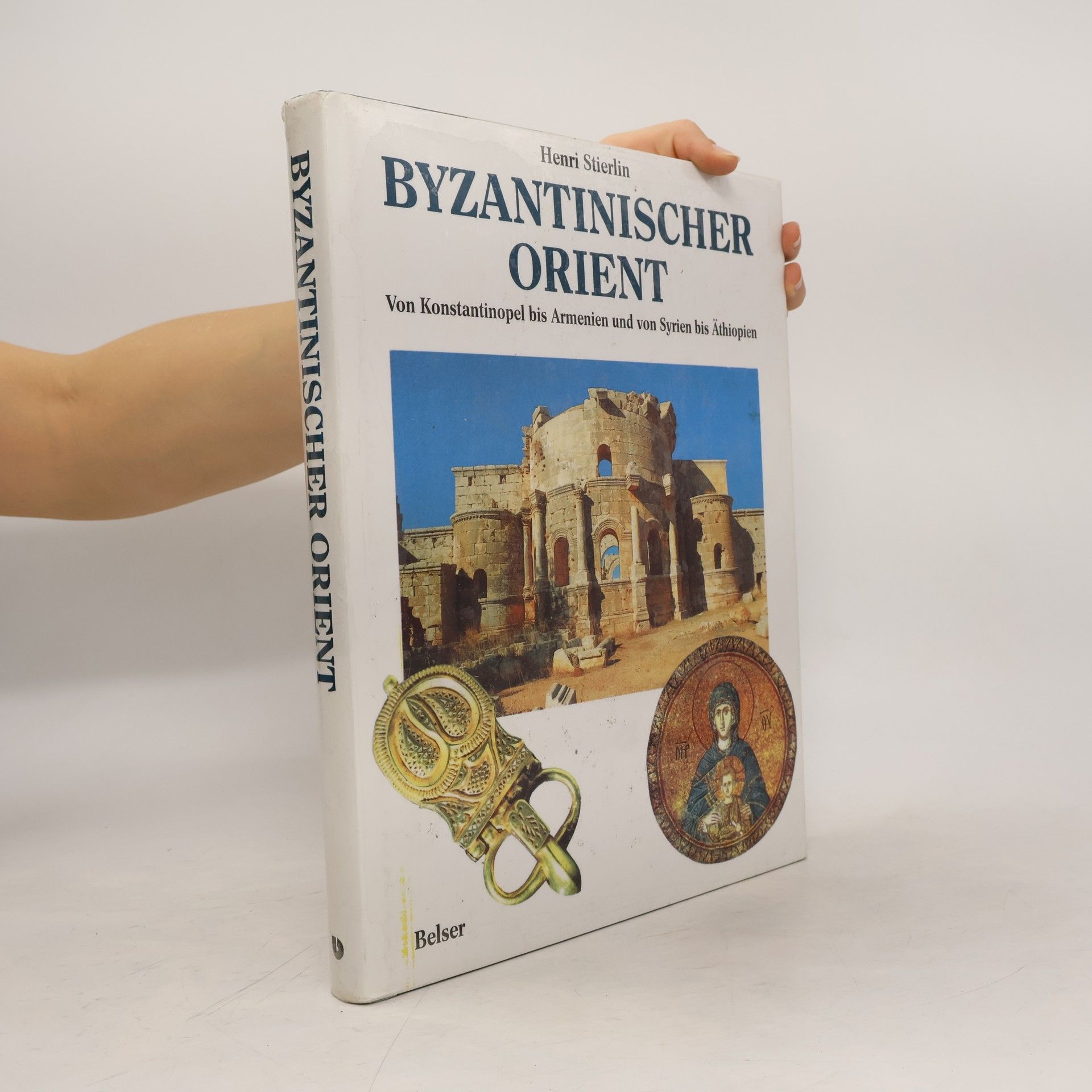 Henri Stierlin Byzantinischer Orient
