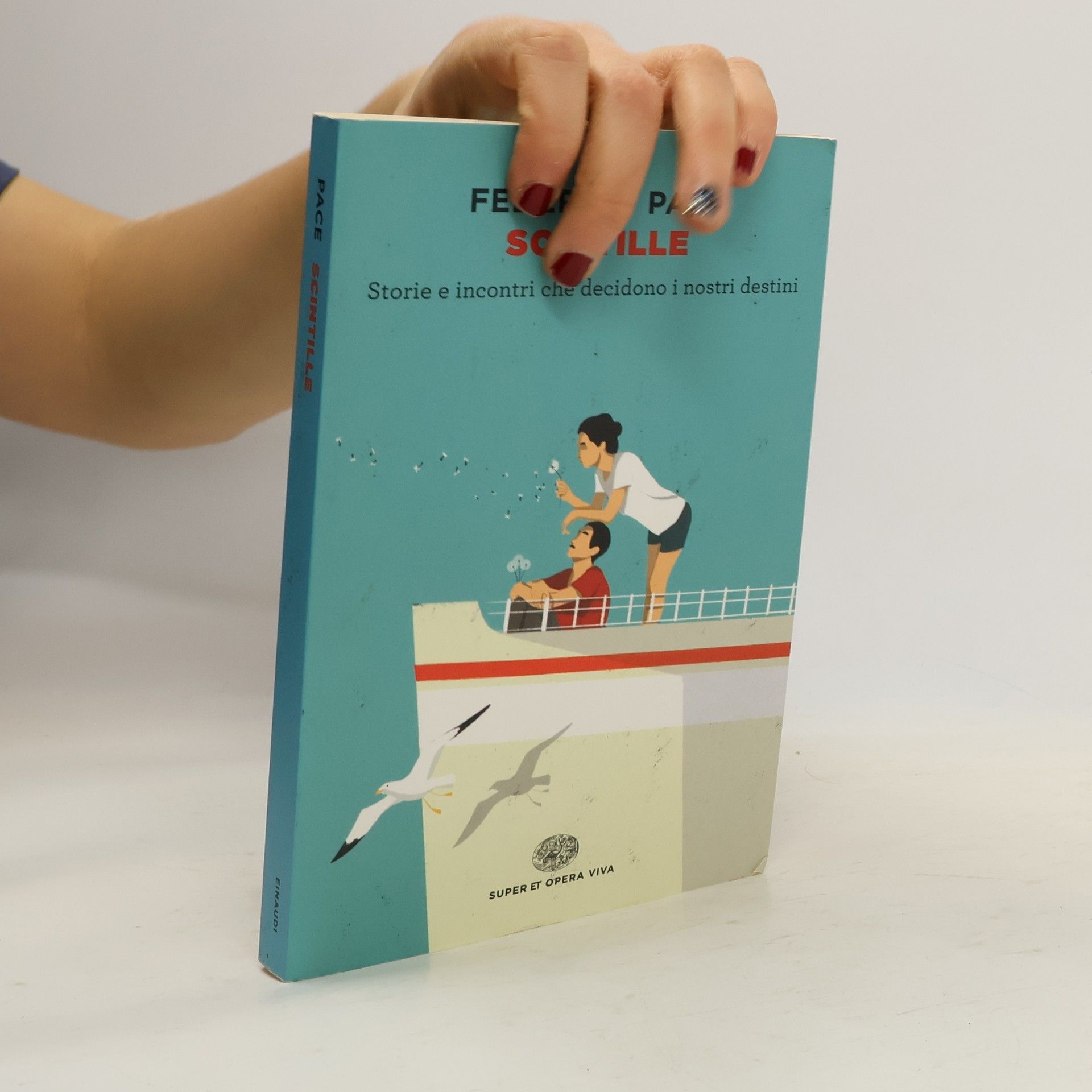 Federico Pace Scintille. Storie e incontri che decidono i nostri destini