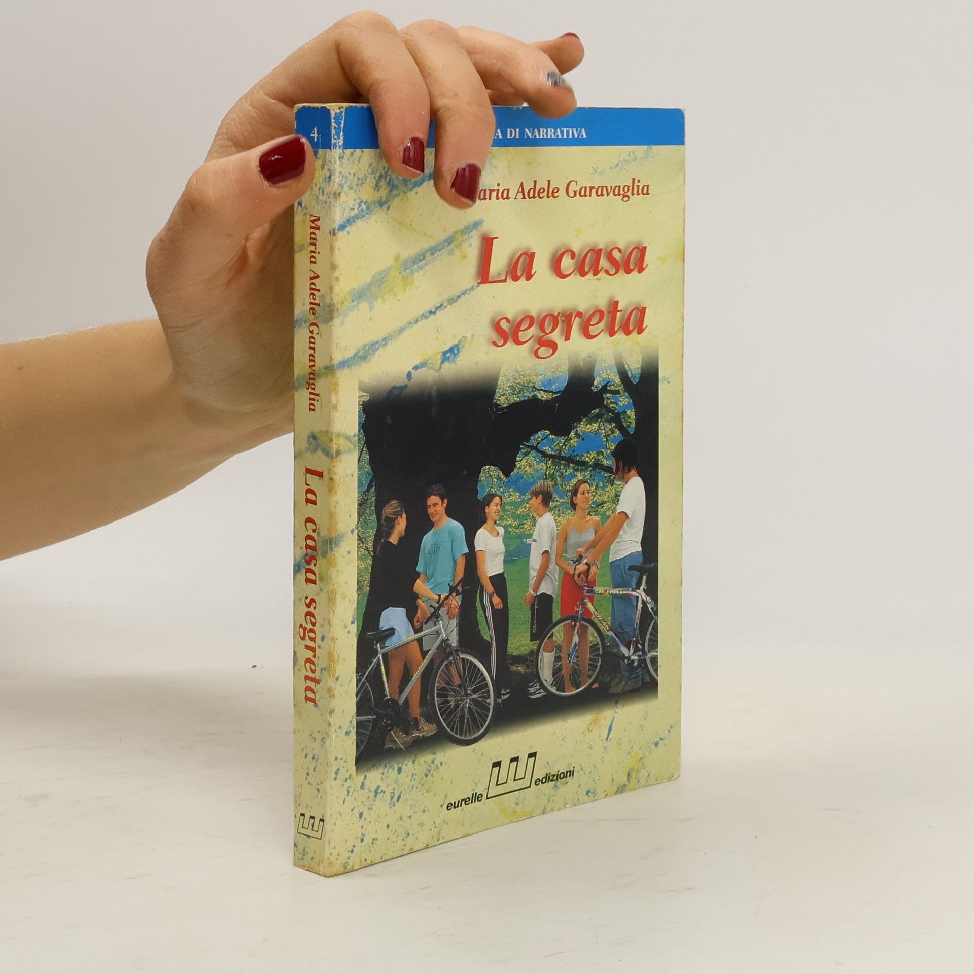 Maria Adele Garavaglia Collana di Narrativa - 4: La casa segreta. Un'estate in campagna