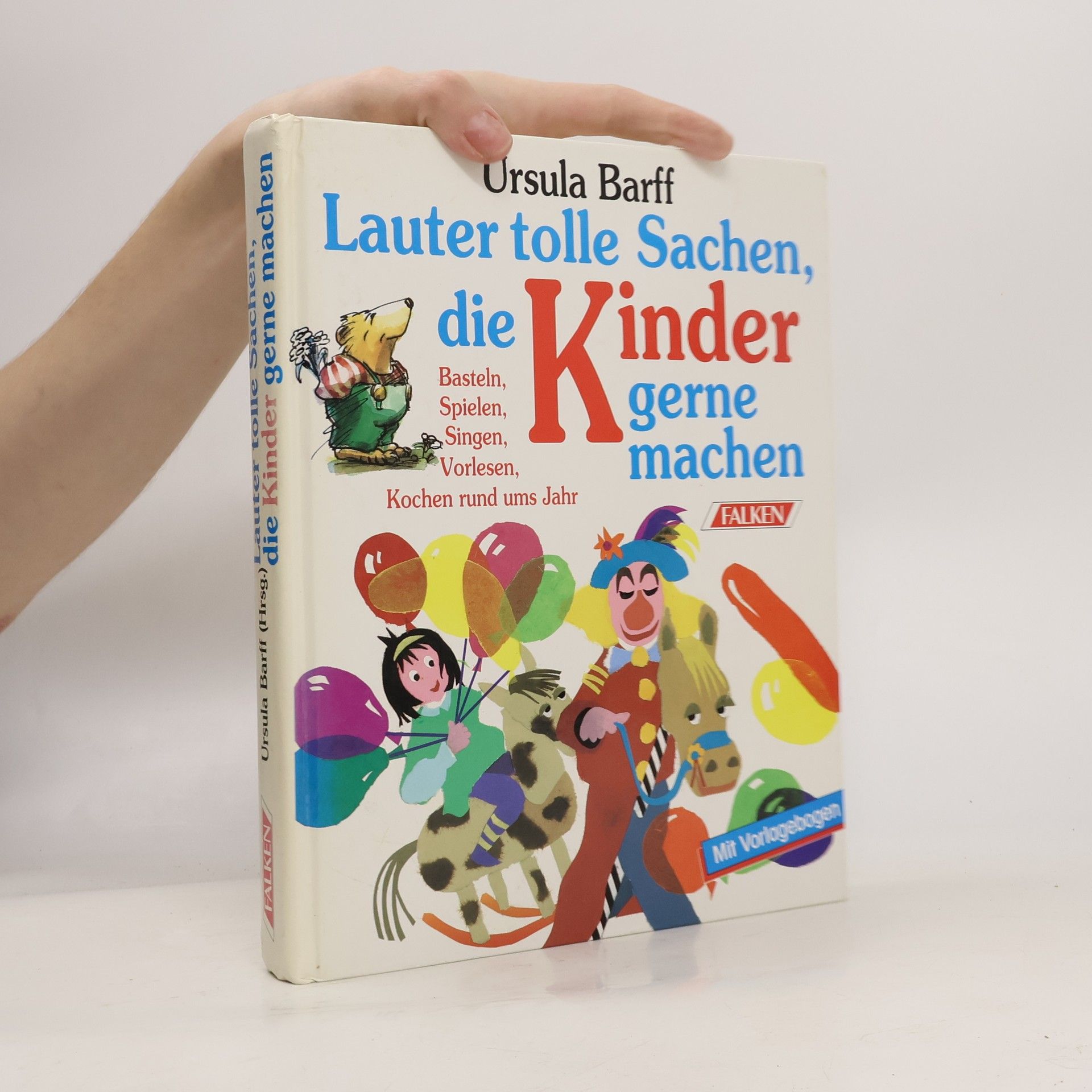 Ursula Barff Basteln, Spielen, Singen, Vorlesen, Kochen rund ums Jahr