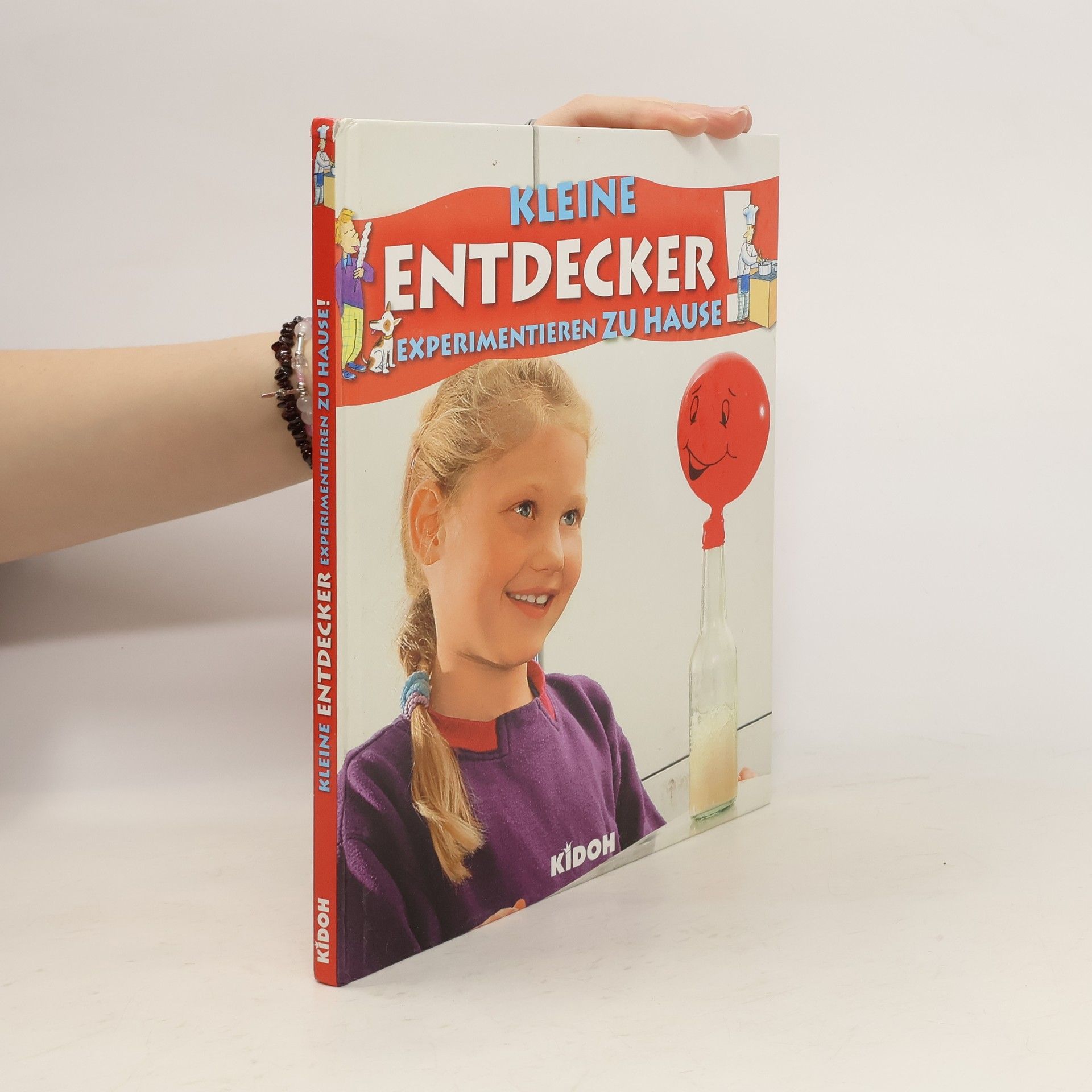 Autorenkollektiv Kleine Entdecker Experimentieren zu Hause!