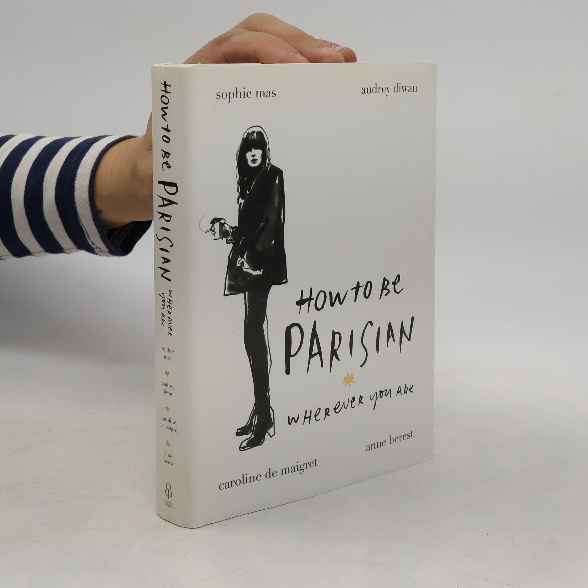 Anne Berest How to be a Parisian wherever you are