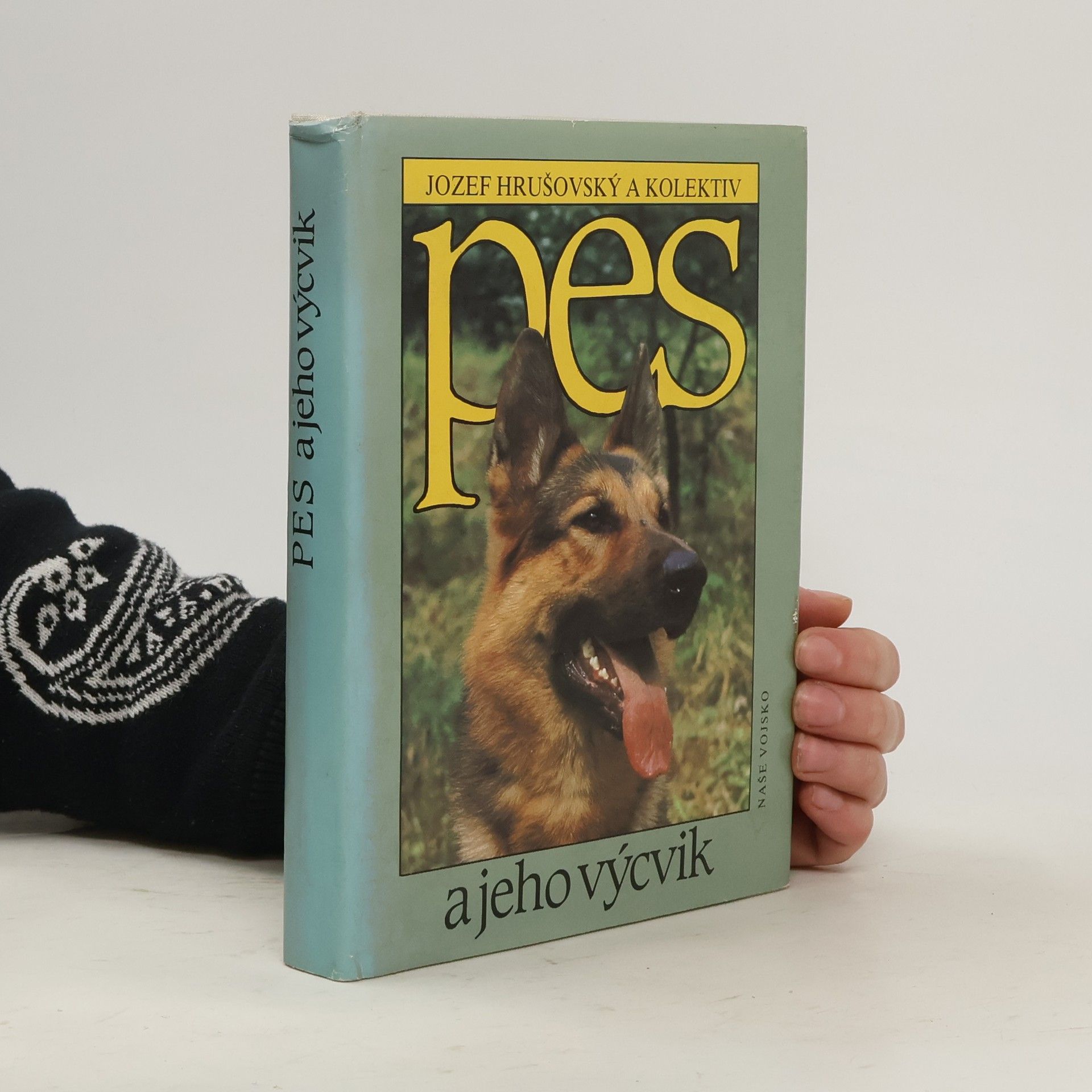 Jozef Hrušovský Pes a jeho výcvik