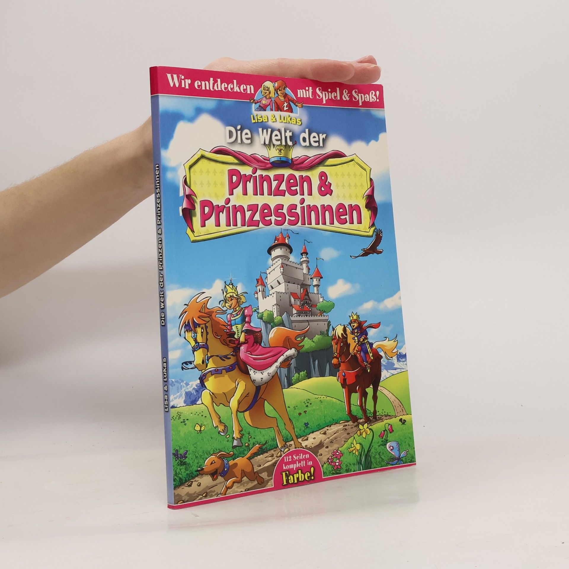 AA.VV. Die Welt der Prinzen & Prinzessinnen