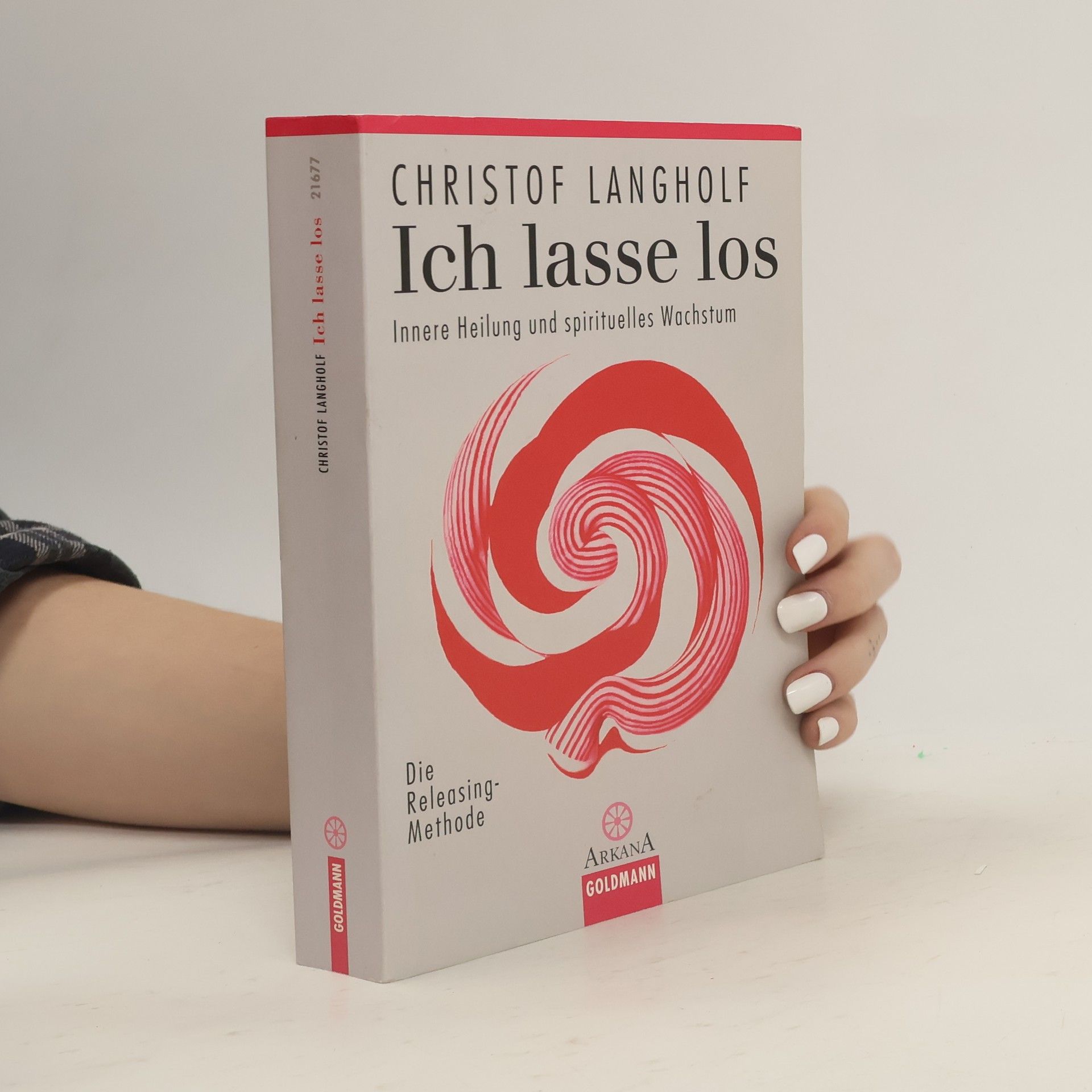 Ich lasse los. Innere Heilung und spirituelles Wachstum