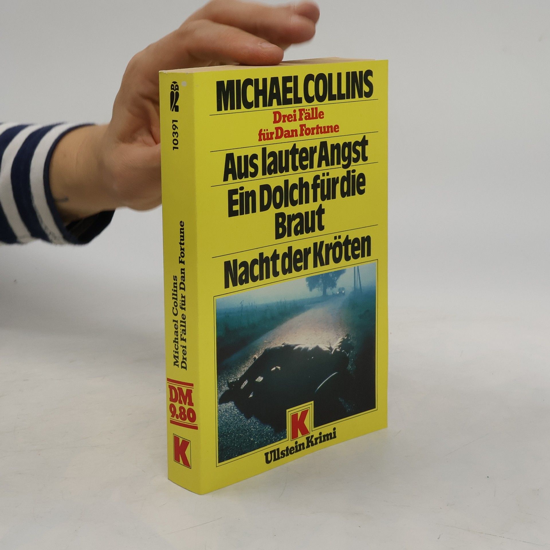 P. Michael Collins Drei Fälle für Dan Fortune. Aus lauter Angst. Ein Dolch für die Braut. Nacht der Kröten