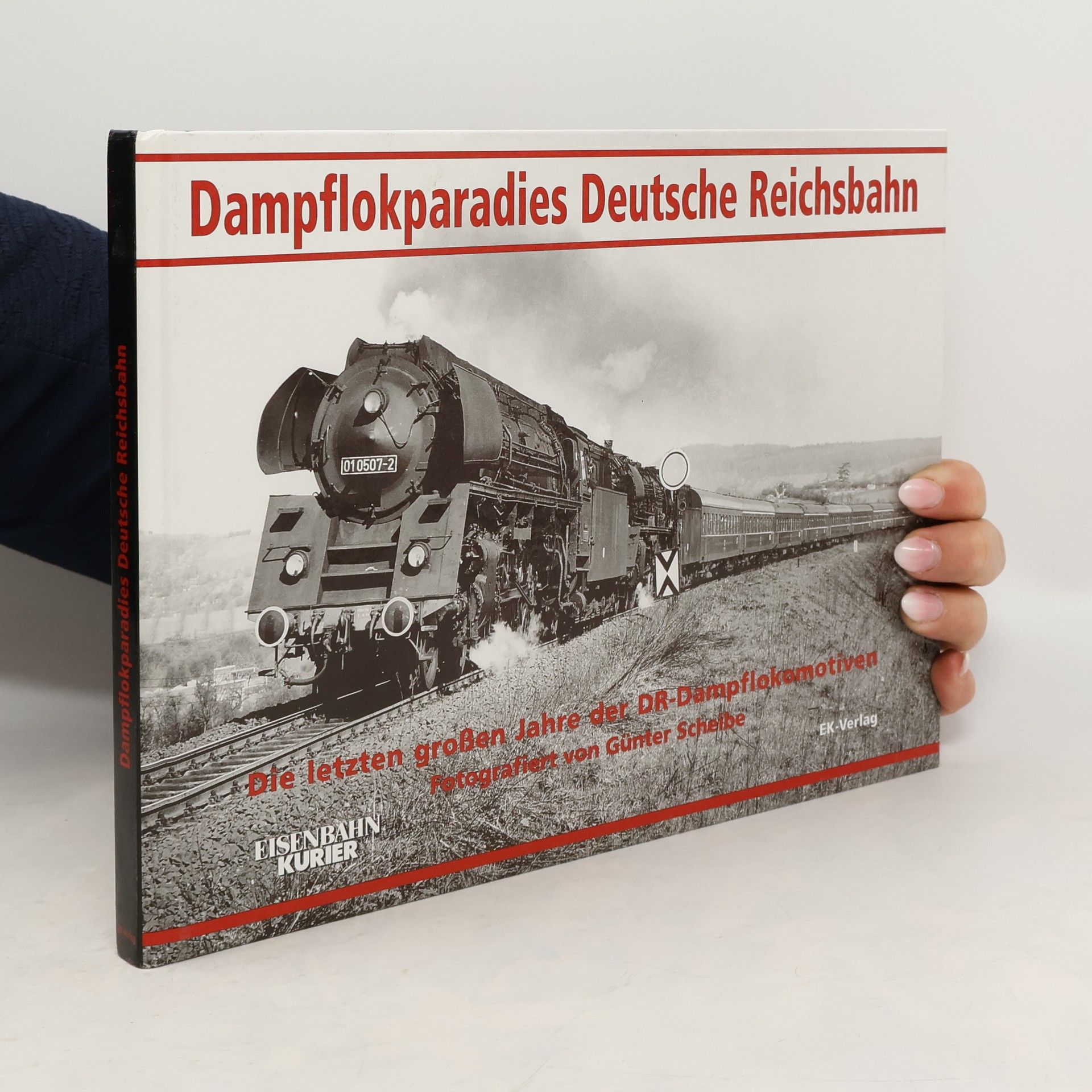 Günter Scheibe Dampflokparadies Deutsche Reichsbahn