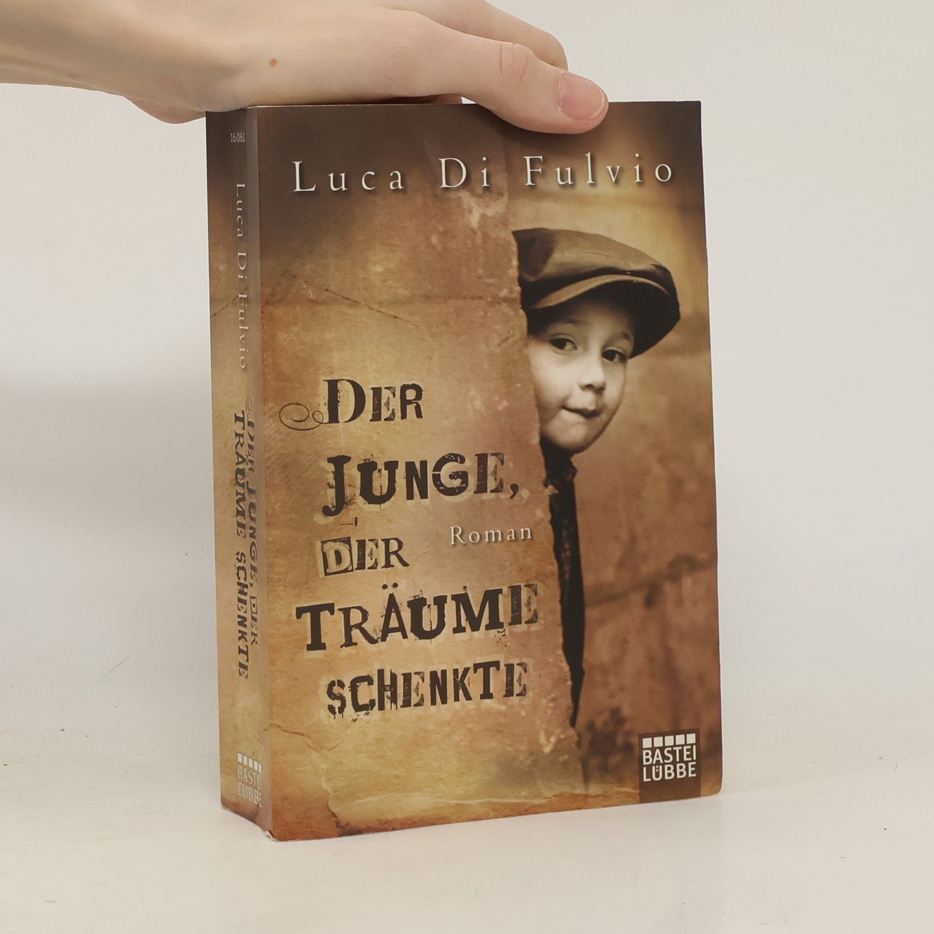 Luca Di Fulvio Der Junge, Der Traüme Schenkte