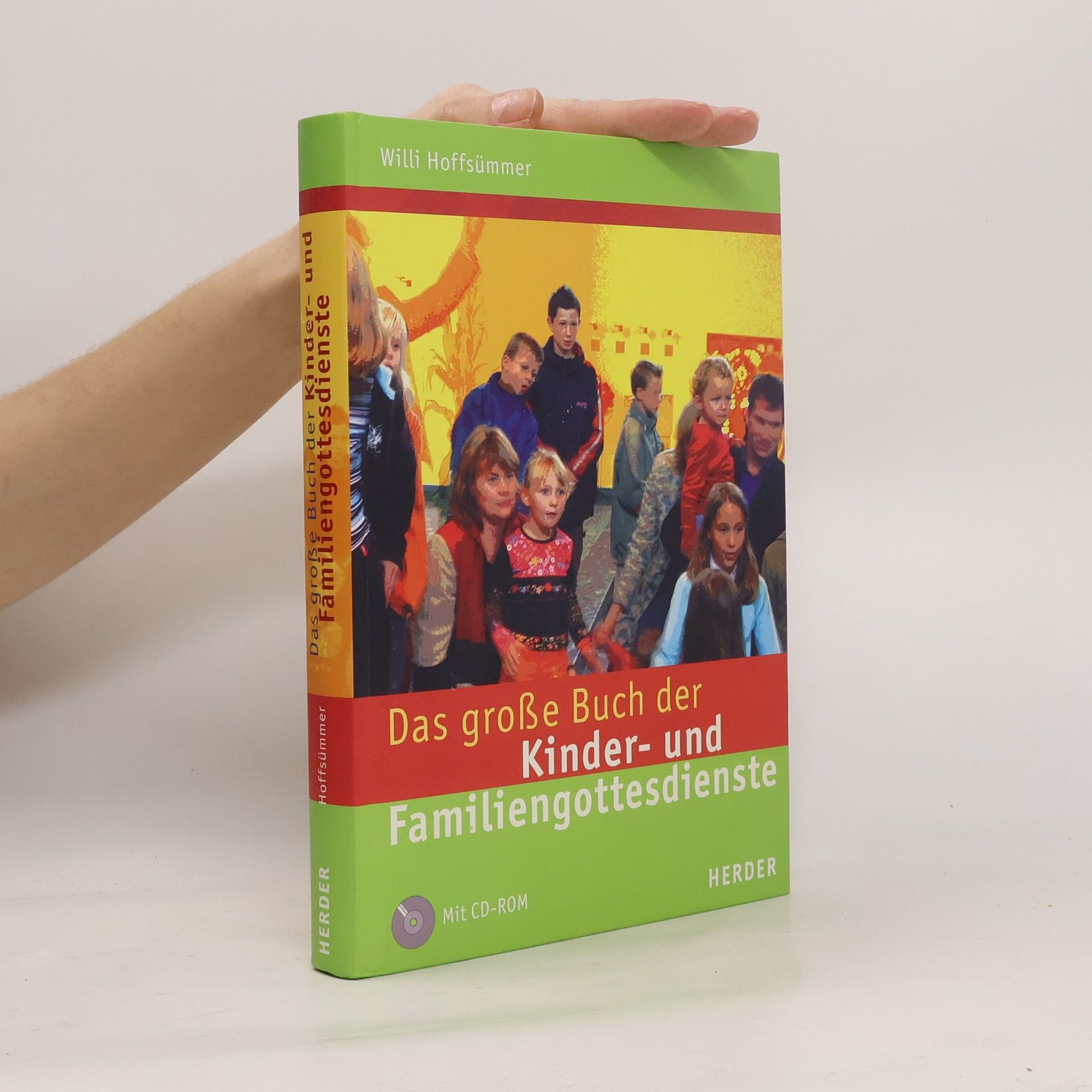Willi Hoffsümmer Das grosse Buch der Kinder- und Familiengottesdienste