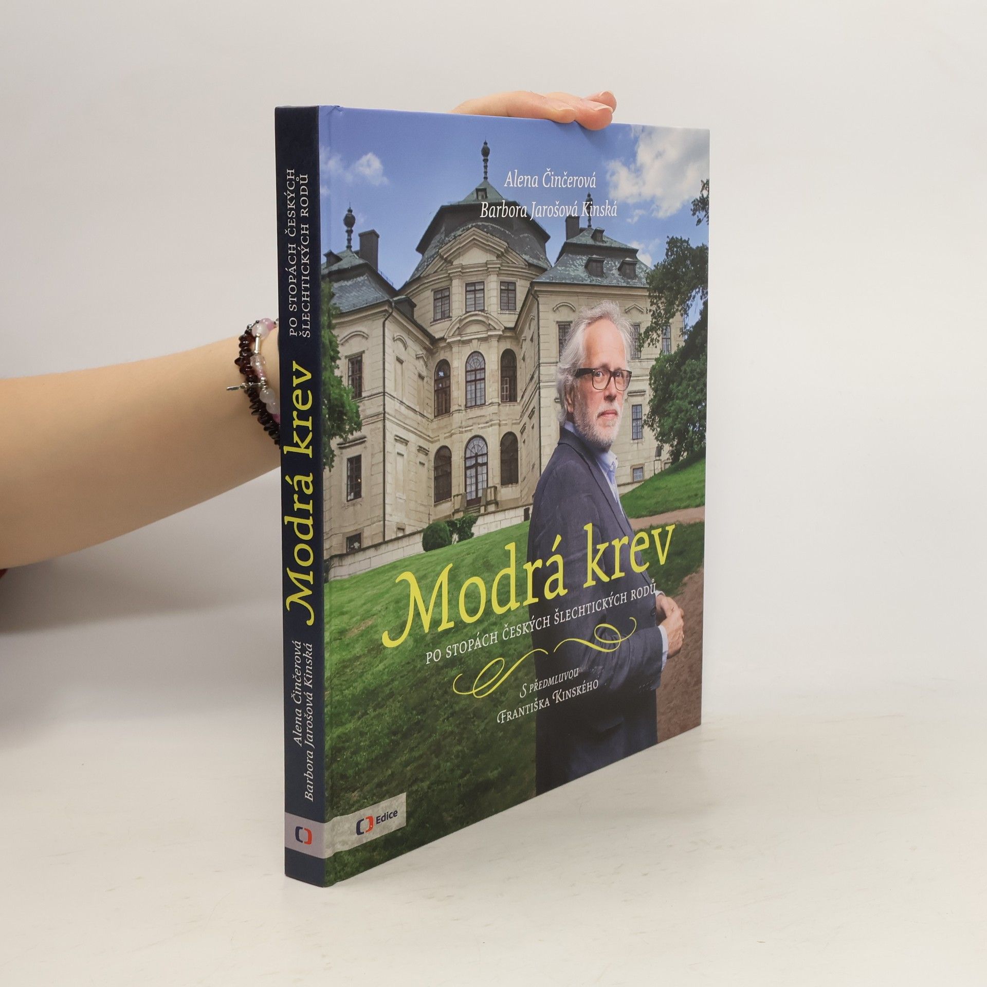 Alena Činčerová Modrá krev : po stopách českých šlechtických rodů